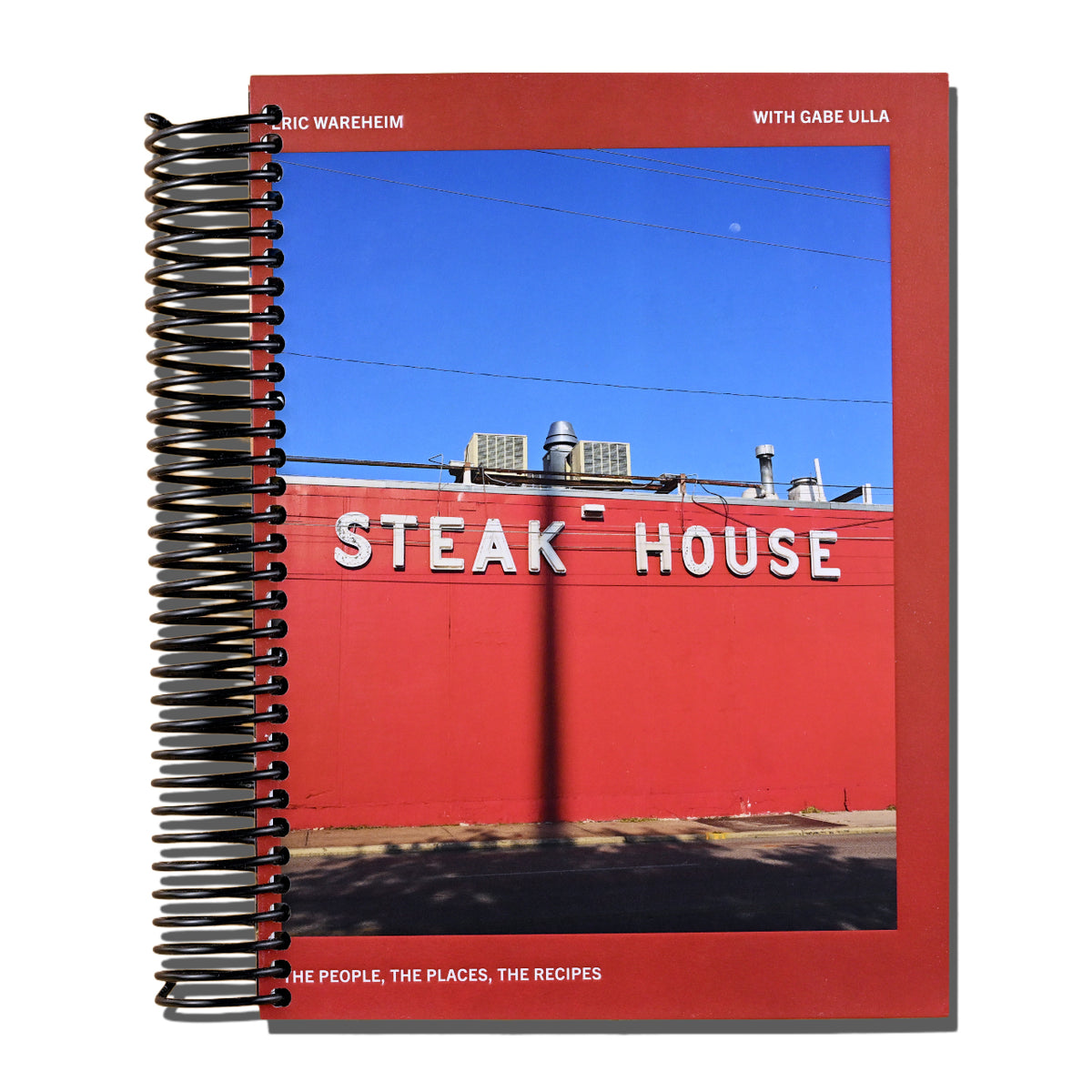 Steak House: The People, the Places, the Recipes (Spiral bound)