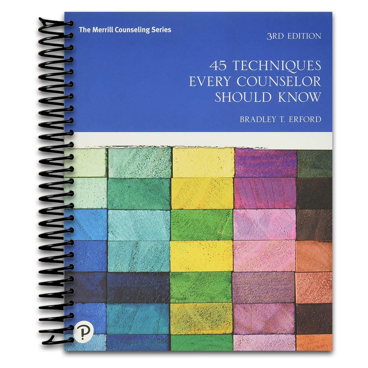 45 Techniques Every Counselor Should Know (Merrill Counseling) (Spiral bound)