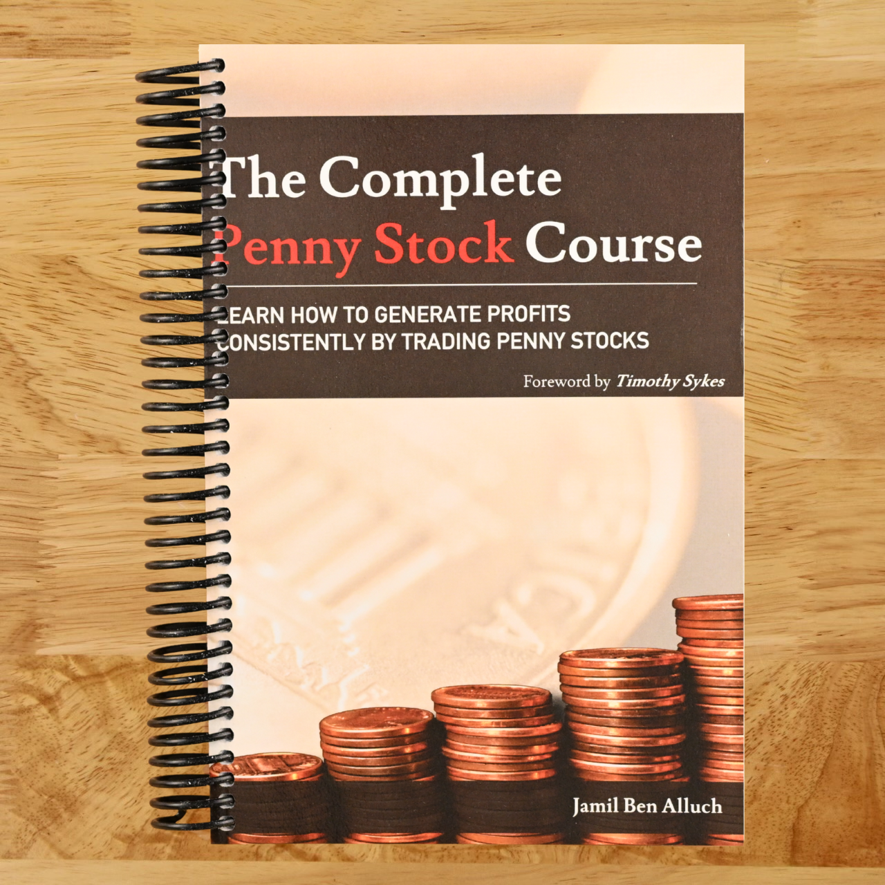 The Complete Penny Stock Course: Learn How To Generate Profits Consistently By Trading Penny Stocks