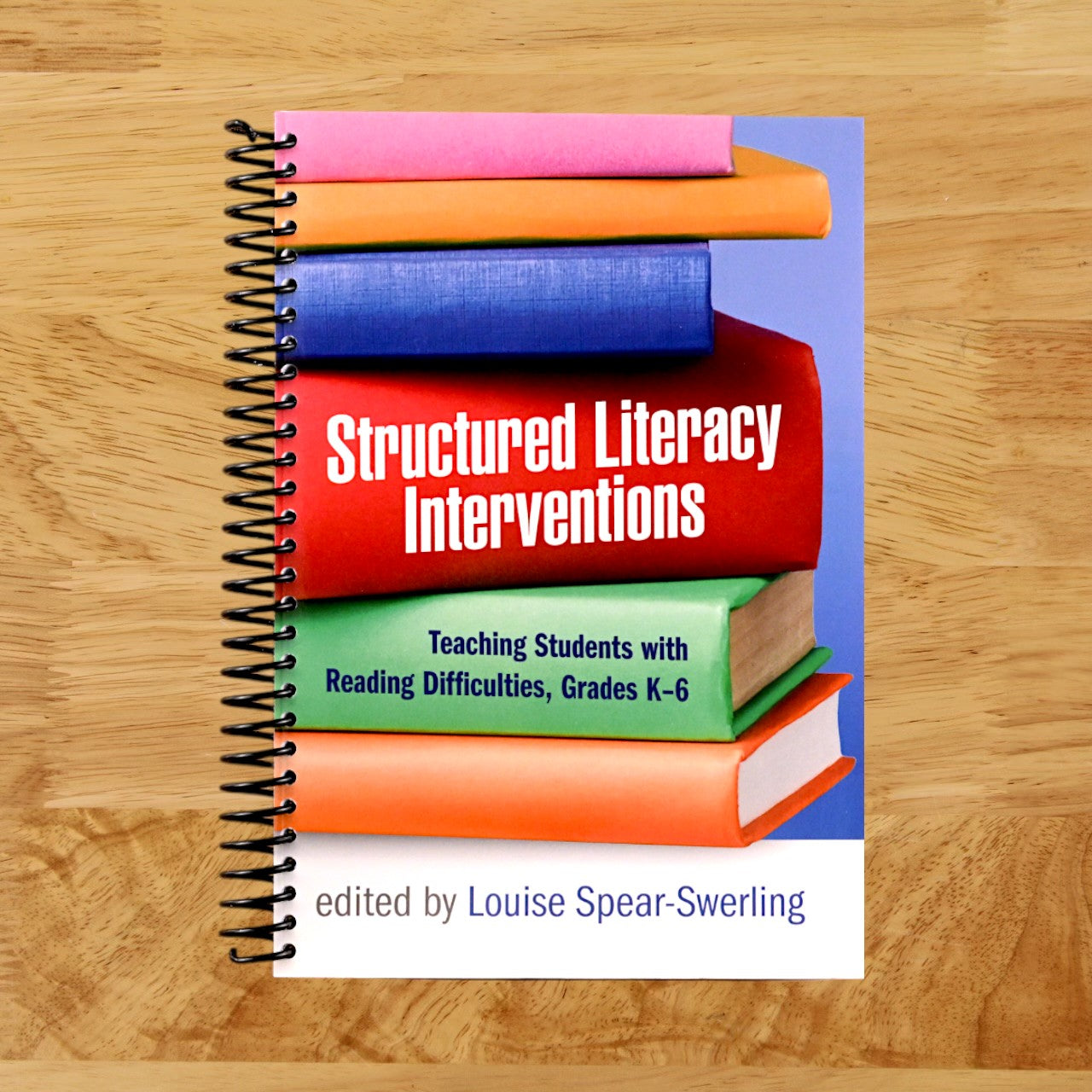 Structured Literacy Interventions: Teaching Students with Reading Difficulties, Grades K-6 (The Guilford Series on Intensive Instruction)