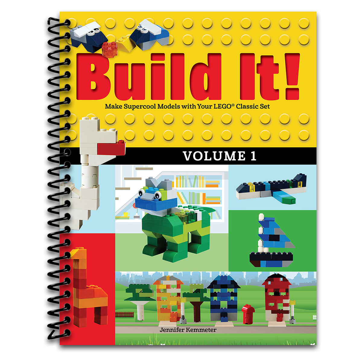 Build It! Volume 1: Make Supercool Models with Your LEGO?ǬÆ Classic Set (Brick Books, 1)
