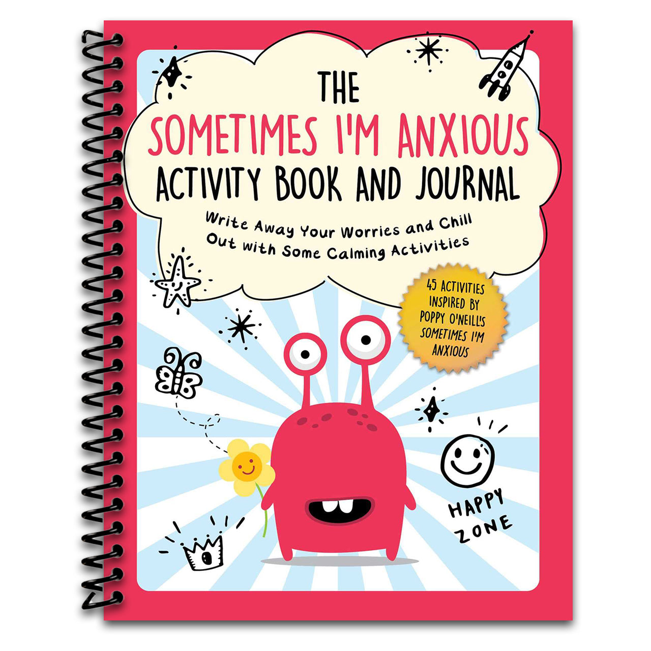 The Sometimes I'm Anxious Activity Book and Journal: Write Away Your Worries and Chill Out with Some Calming Activities (Child's Guide to Social and Emotional Learning) (Spiral bound) Happy Coil spiral bound book