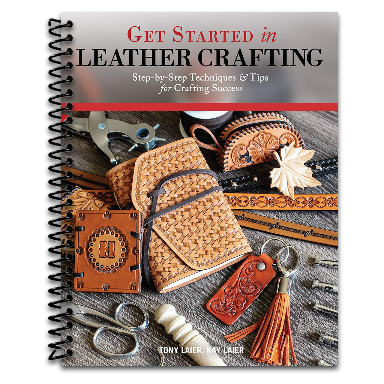 Get Started in Leather Crafting: Step-by-Step Techniques and Tips for Crafting Success (Design Originals) Beginner-Friendly Projects, Basics of Leather Preparation, Tools, Stamps, Embossing, and More (Spiral bound)