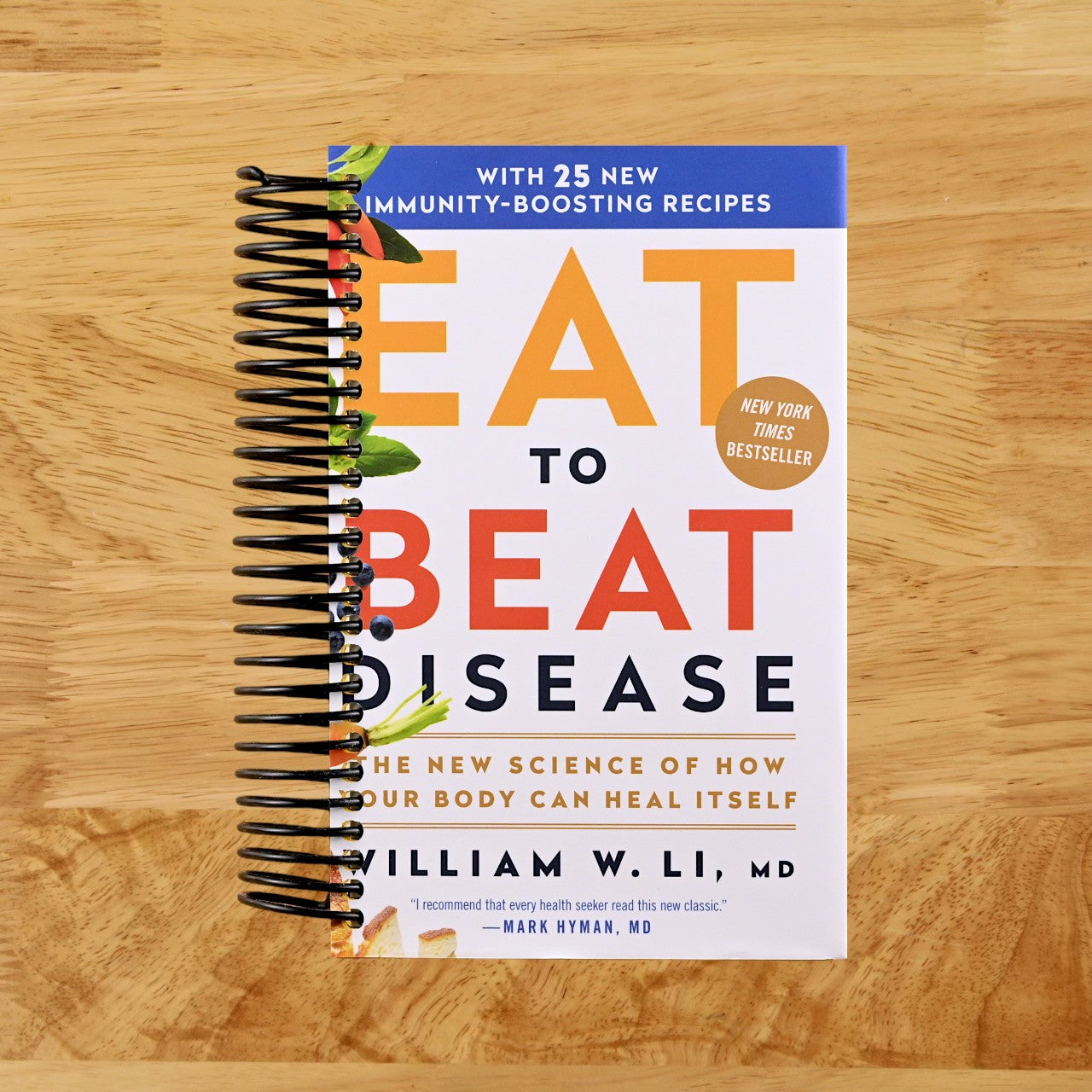 Eat to Beat Disease: The New Science of How Your Body Can Heal Itself