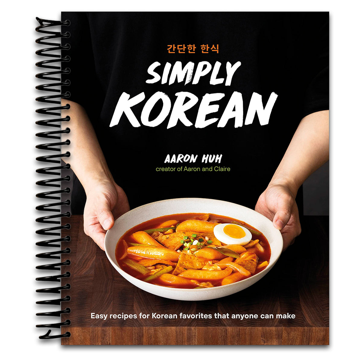 Simply Korean: Easy Recipes for Korean Favorites That Anyone Can Make (Spiral bound) Happy Coil spiral bound book