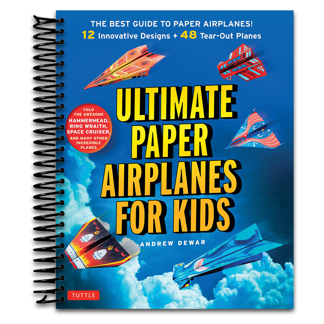 Ultimate Paper Airplanes for Kids: The Best Guide to Paper Airplanes!: Includes Instruction Book with 12 Innovative Designs & 48 Tear-Out Paper Planes