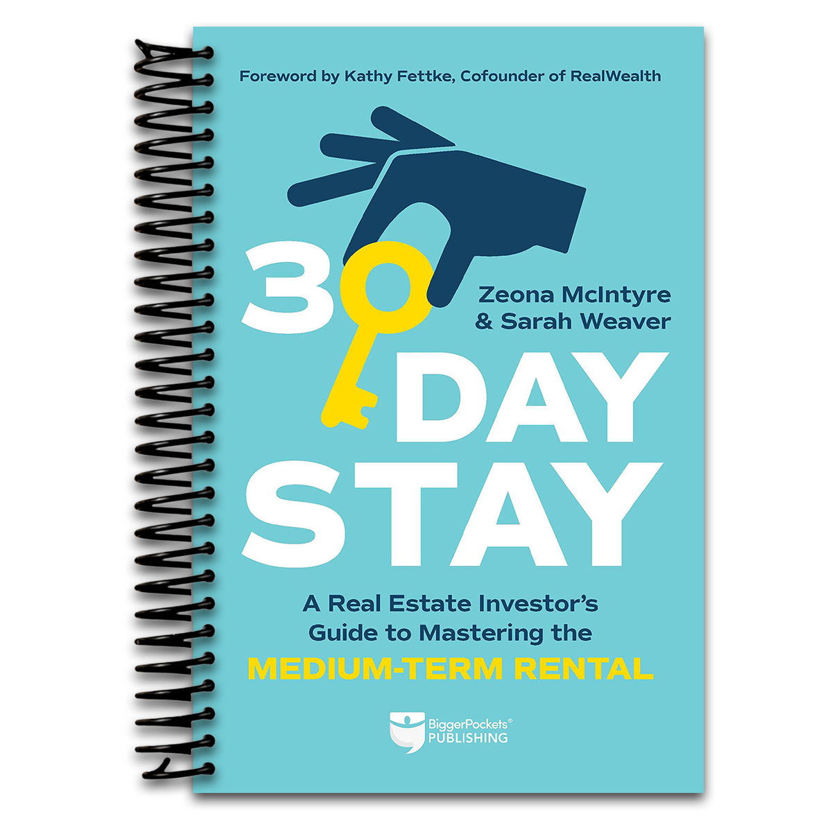 30-Day Stay: A Real Estate Investor’s Guide to Mastering the Medium-Term Rental (Spiral bound) Happy Coil spiral bound book