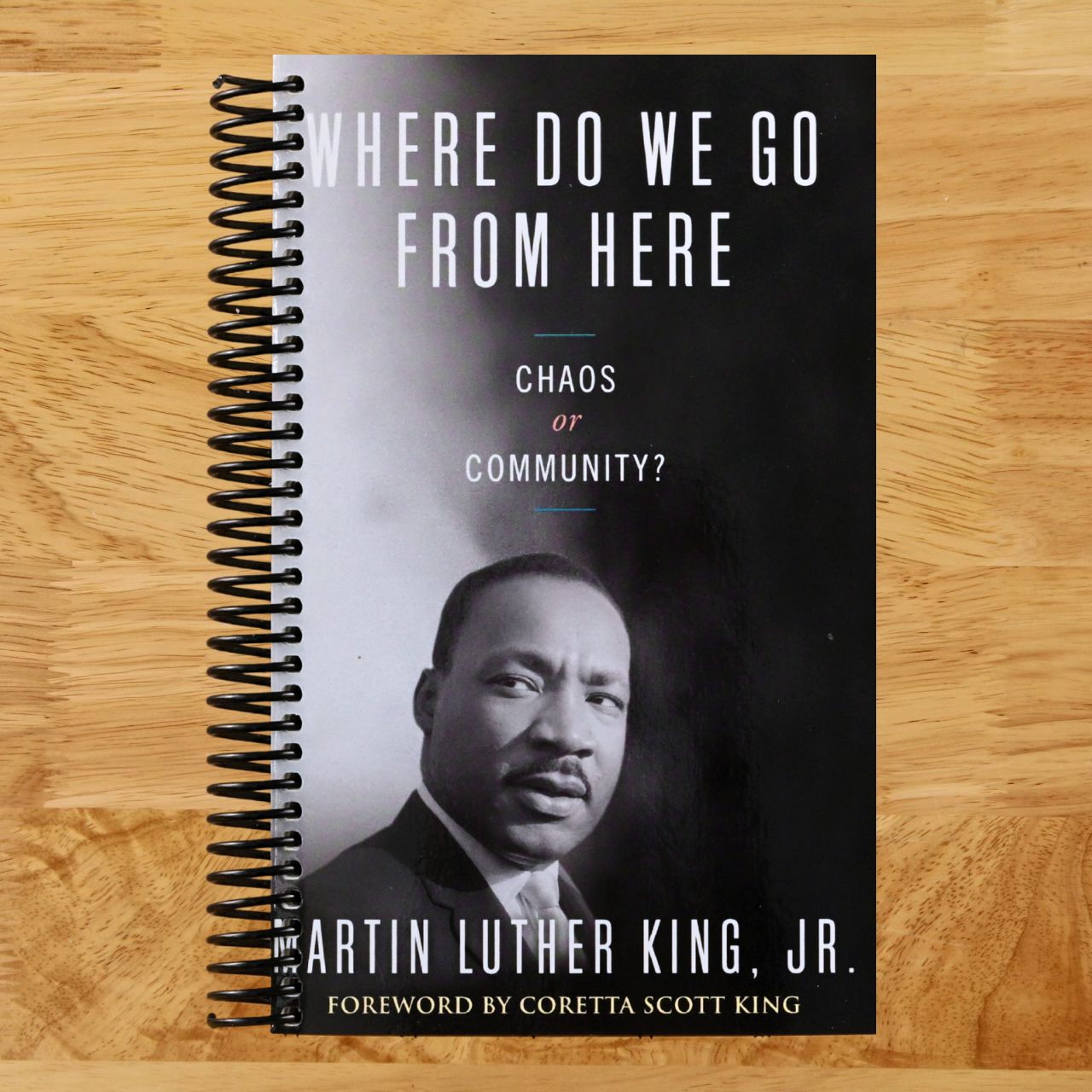 Where Do We Go from Here: Chaos or Community? (King Legacy) (Spiral bound) Happy Coil spiral bound book