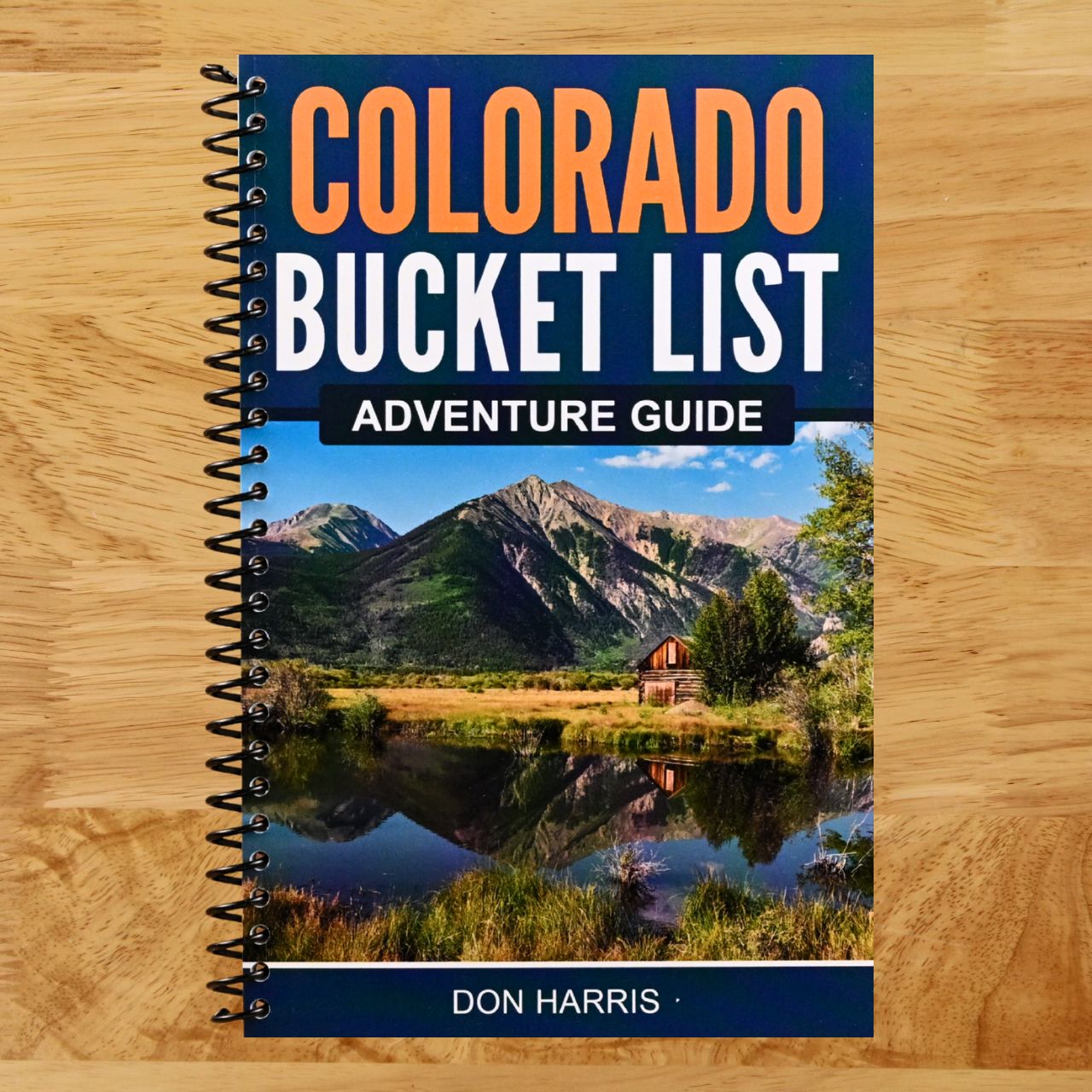 Colorado Bucket List Adventure Guide: Explore 100 Offbeat Destinations You Must Visit! (Spiral bound) Happy Coil spiral bound book