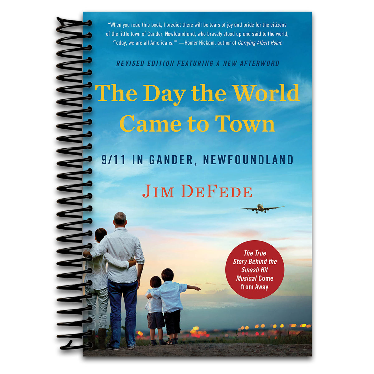 The Day the World Came to Town Updated Edition: 9/11 in Gander, Newfoundland ― An Inspiring Social History of Stranded Passengers (Spiral bound) Happy Coil spiral bound book