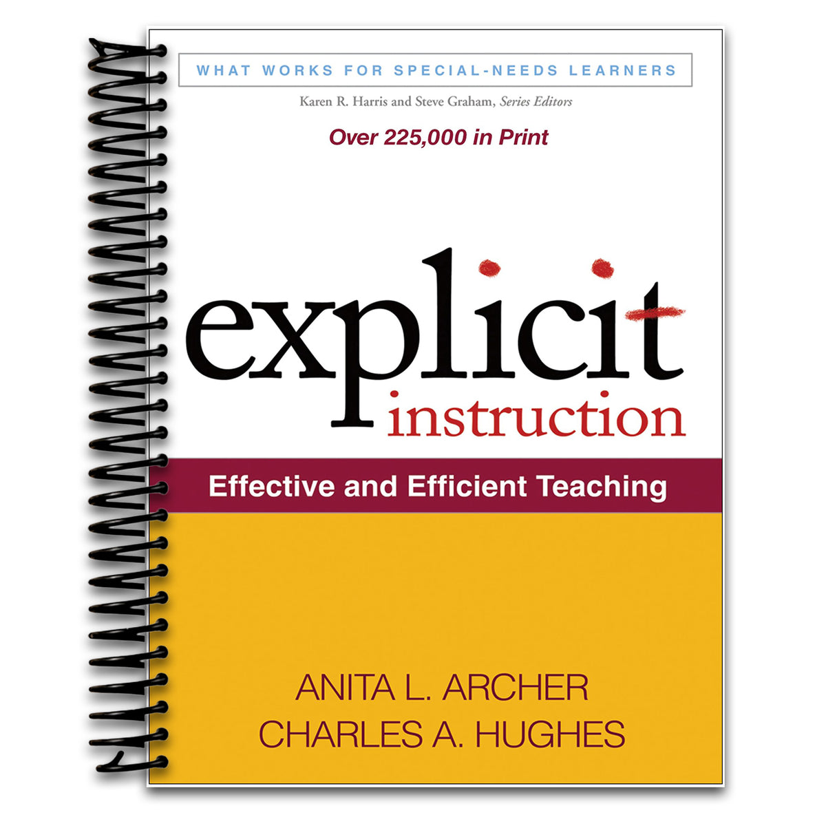 Explicit Instruction: Effective and Efficient Teaching (What Works for Special-Needs Learners) (Spiral bound) Happy Coil spiral bound book