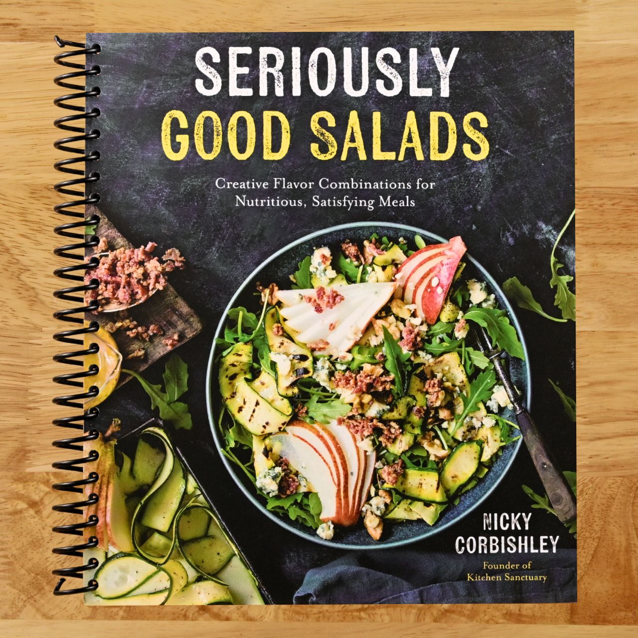 Seriously Good Salads: Creative Flavor Combinations for Nutritious, Satisfying Meals (Spiral bound) Happy Coil spiral bound book