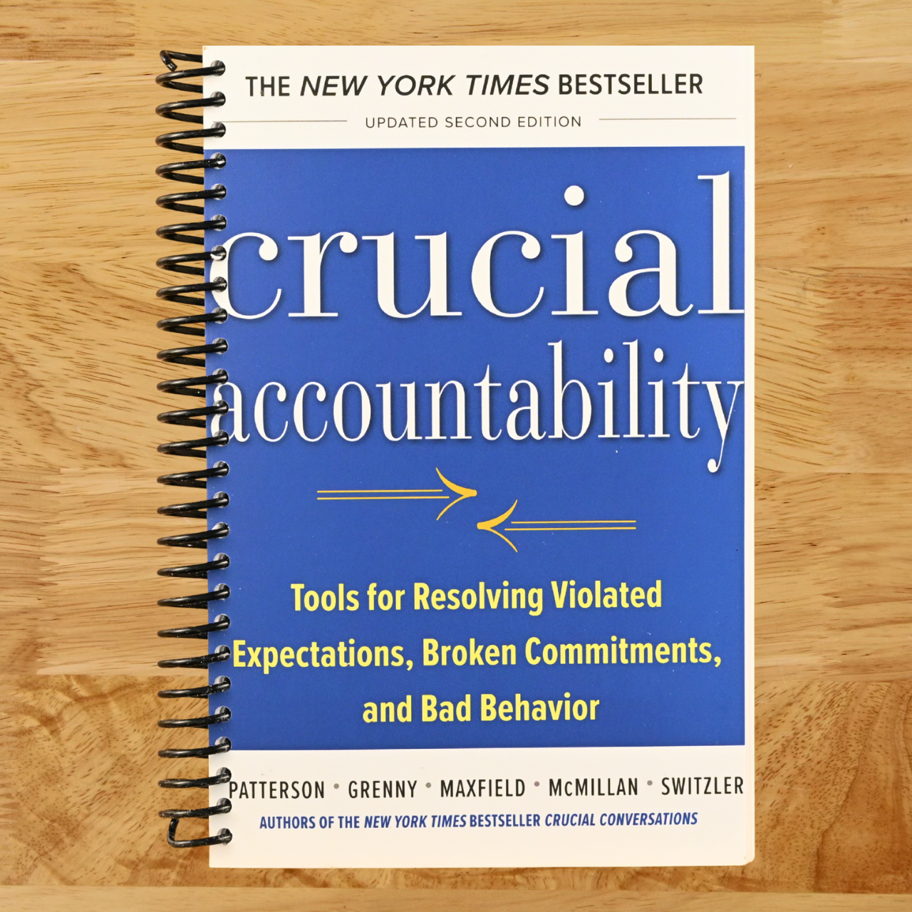 Crucial Accountability: Tools for Resolving Violated Expectations, Broken Commitments, and Bad Behavior, Second Edition ( Paperback)