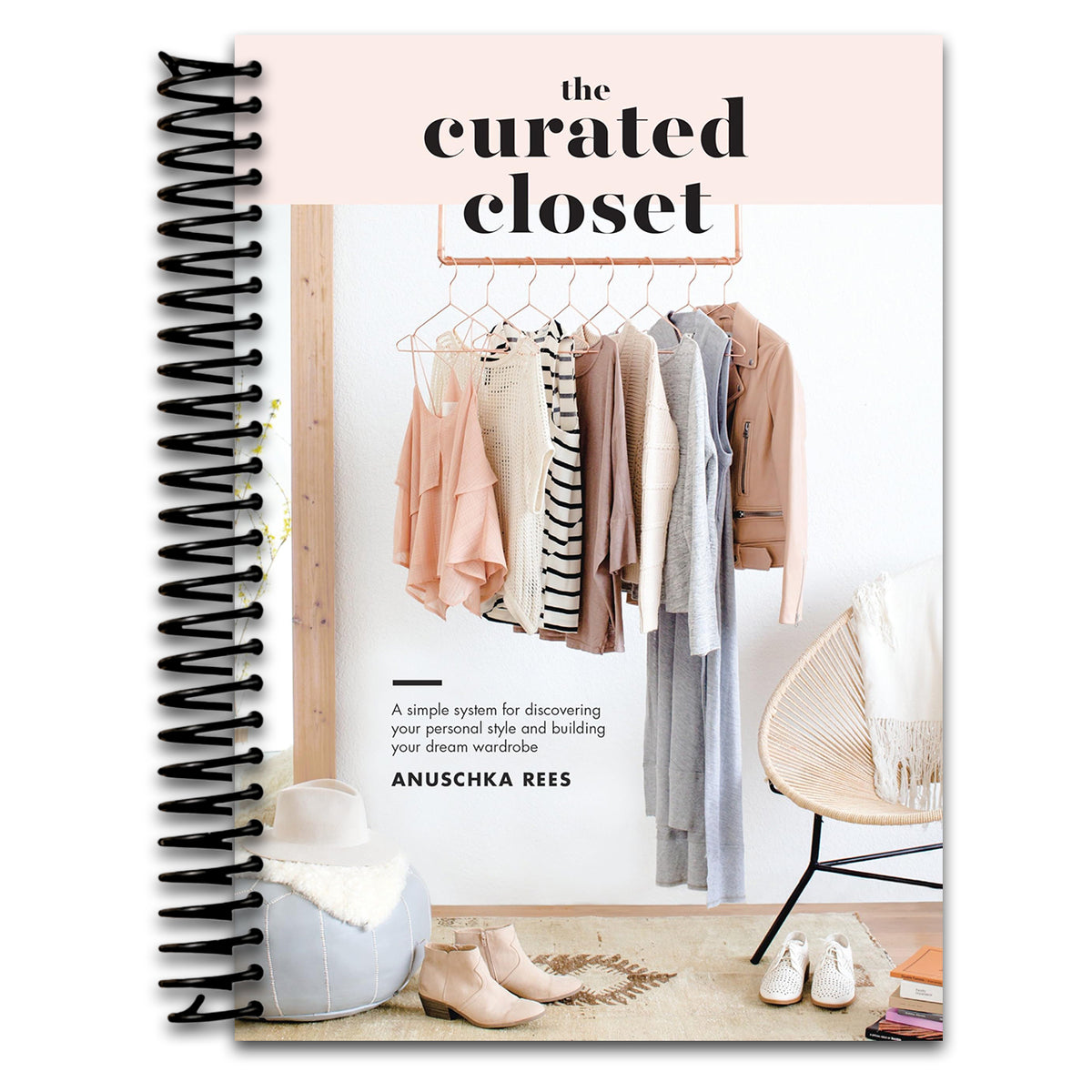 The Curated Closet: A Simple System for Discovering Your Personal Style and Building Your Dream Wardrobe