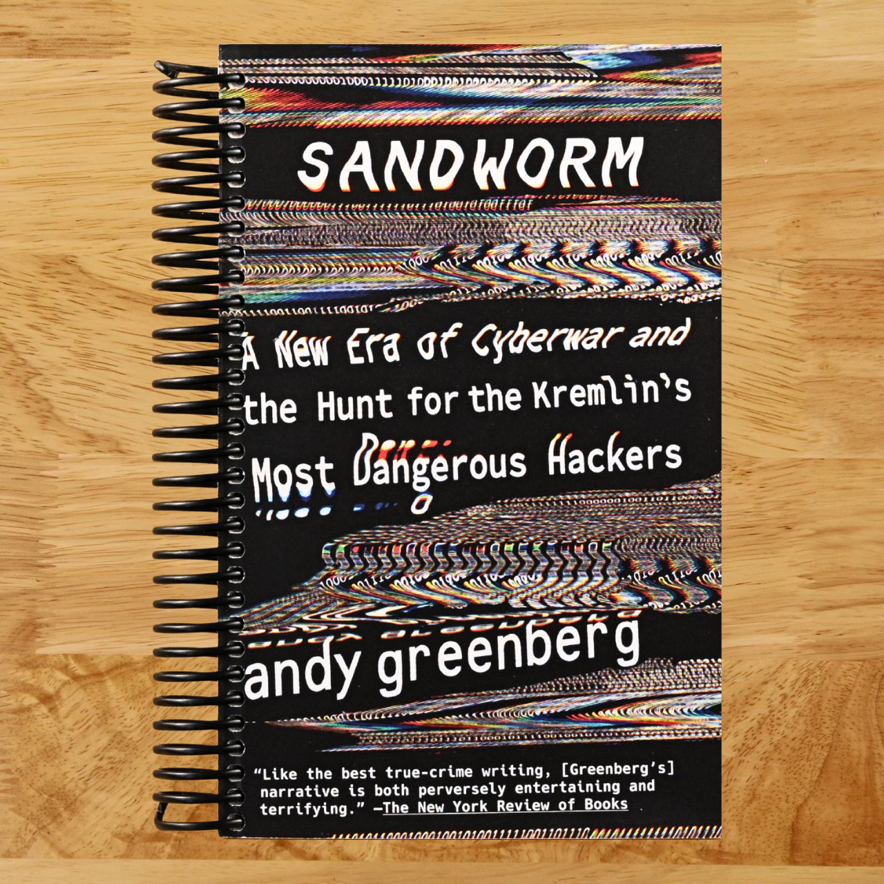 Sandworm: A New Era of Cyberwar and the Hunt for the Kremlin's Most Dangerous Hackers (Spiral bound) Happy Coil spiral bound book