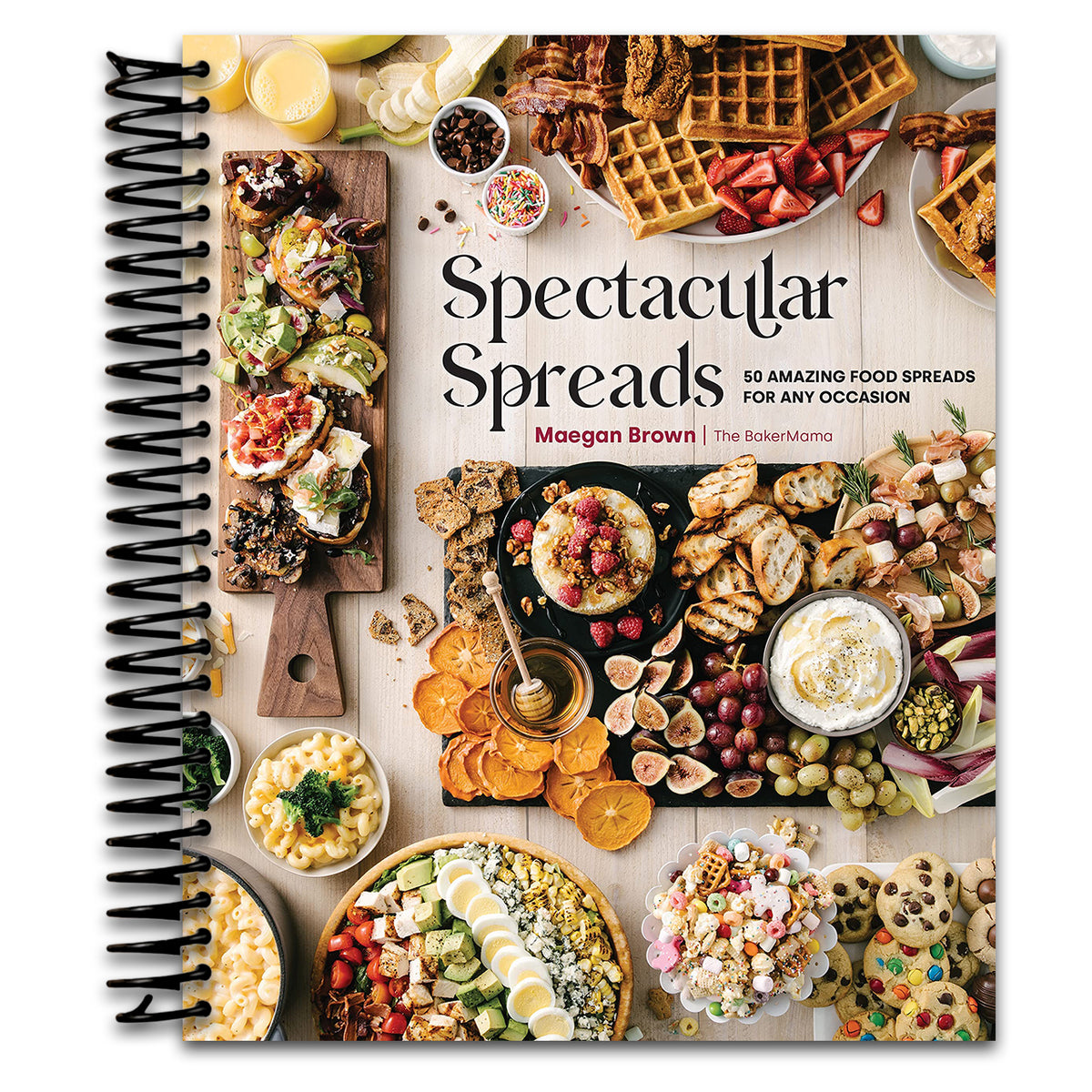 Spectacular Spreads: 50 Amazing Food Spreads for Any Occasion (Spiral bound)