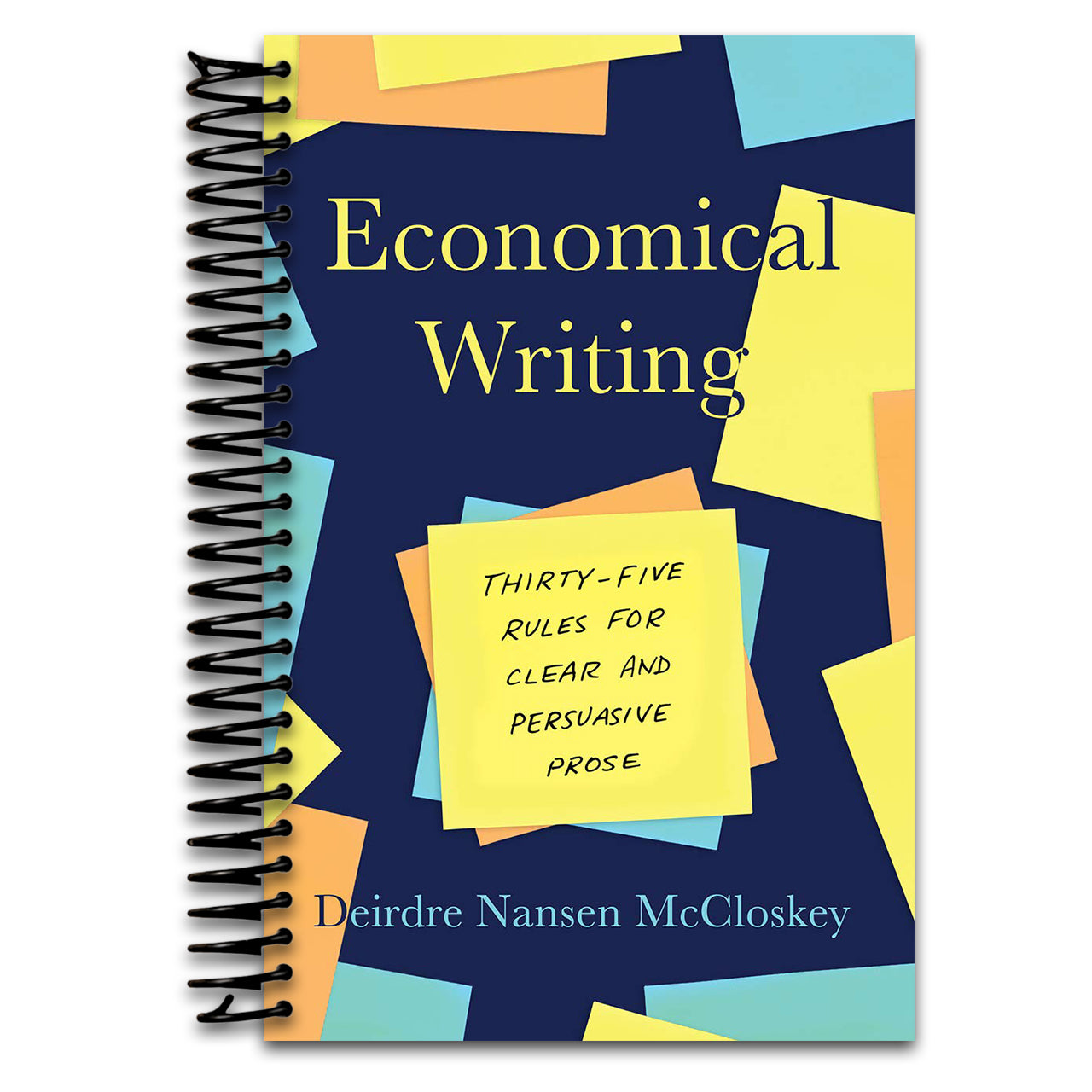Economical Writing, Third Edition: Thirty-Five Rules for Clear and Persuasive Prose (Chicago Guides to Writing, Editing, and Publishing) (Spiral bound)