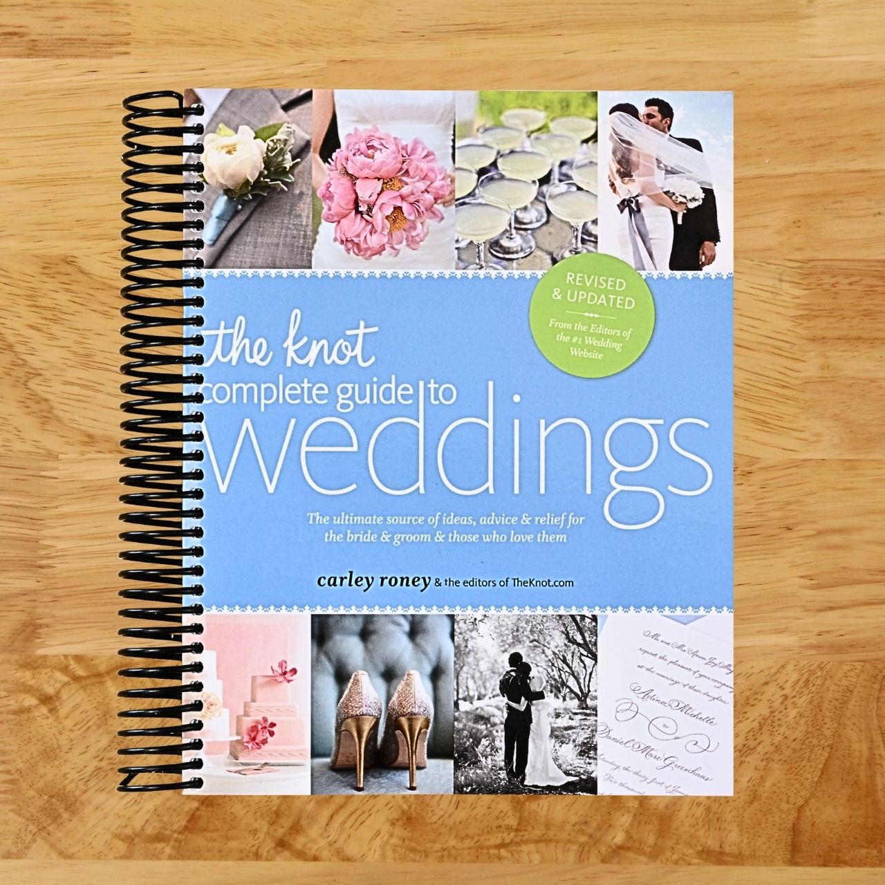 The Knot Complete Guide to Weddings: The Ultimate Source of Ideas, Advice, and Relief for the Bride and Groom and Those Who Love Them