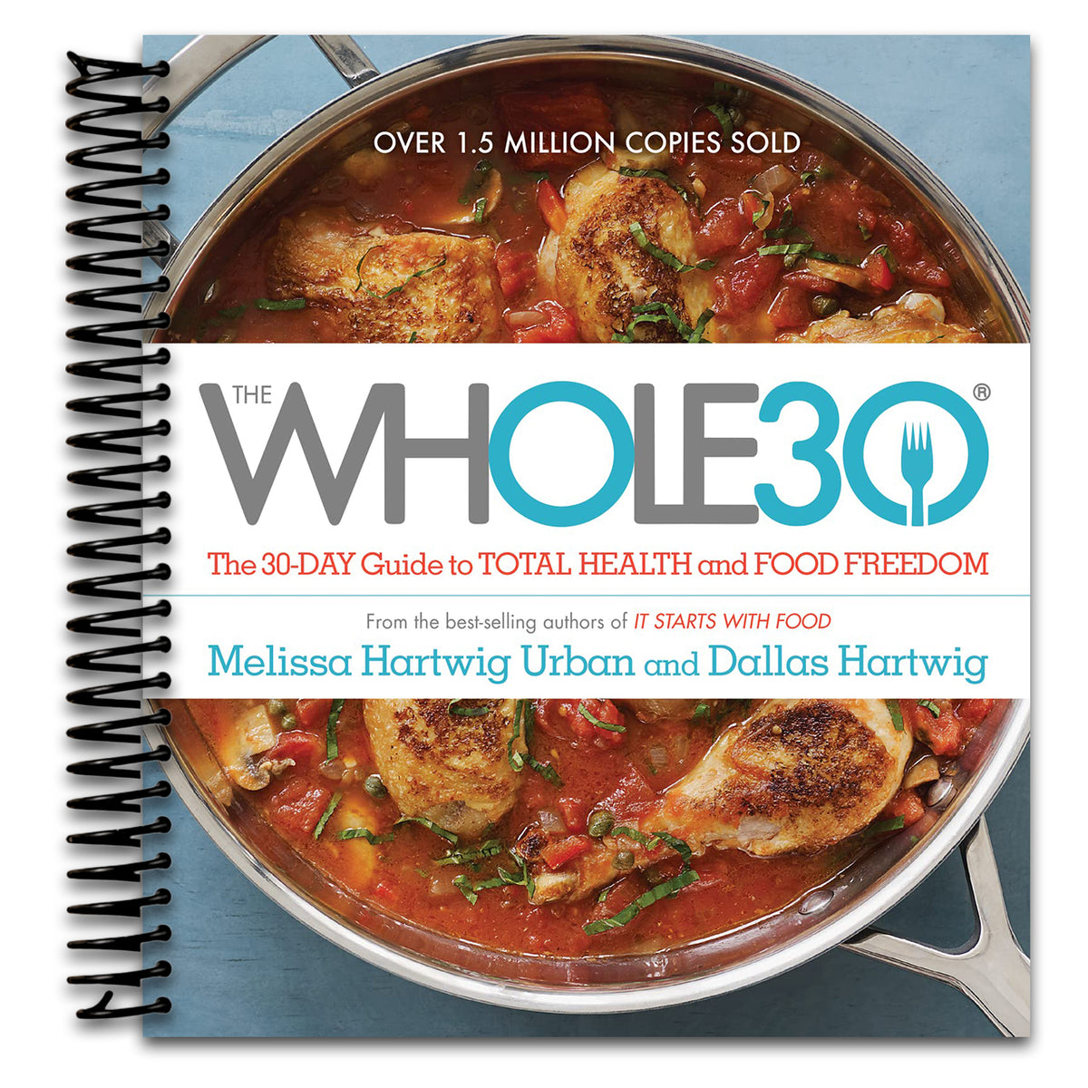 The Whole30: The 30-Day Guide to Total Health and Food Freedom