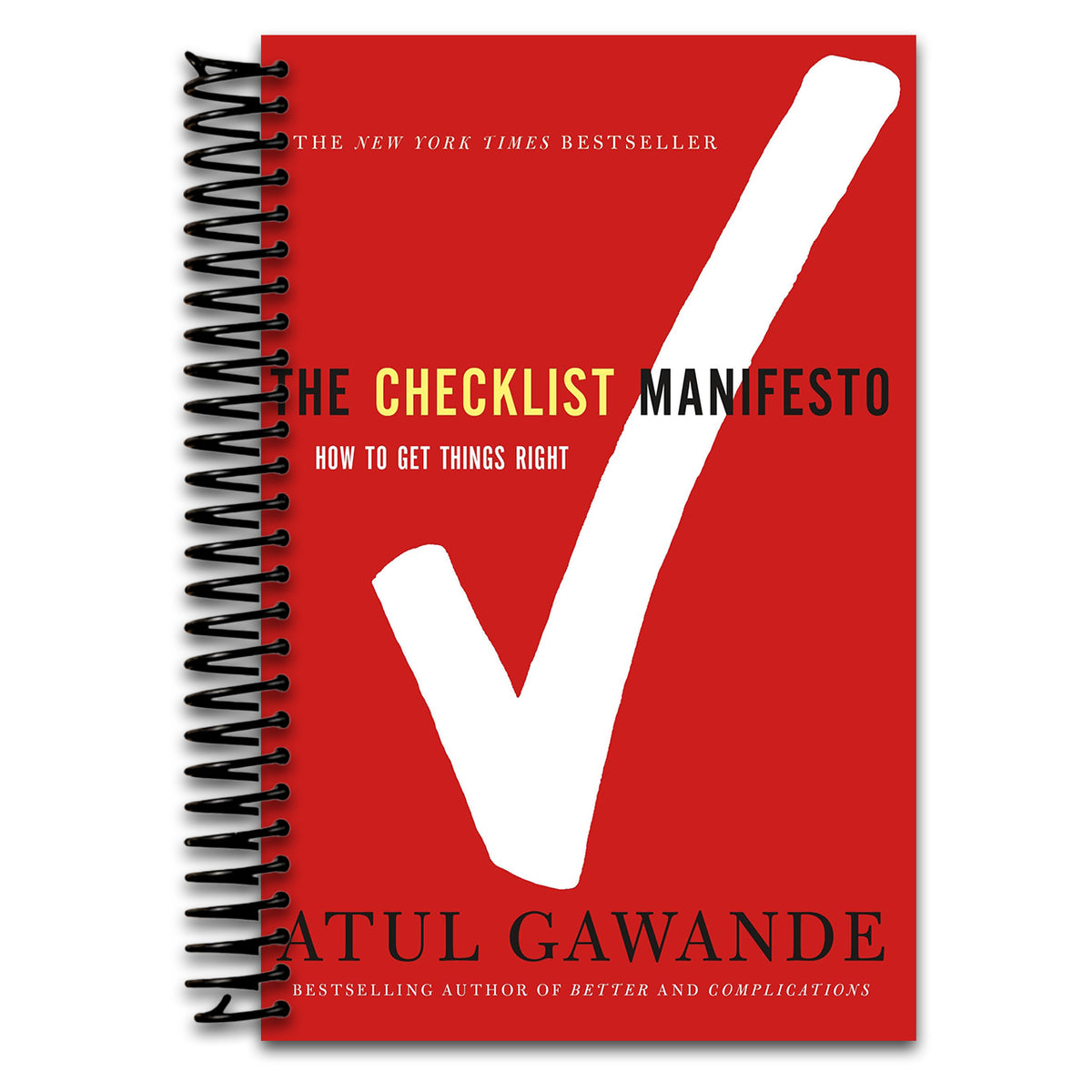 The Checklist Manifesto: How to Get Things Right (Spiral bound)
