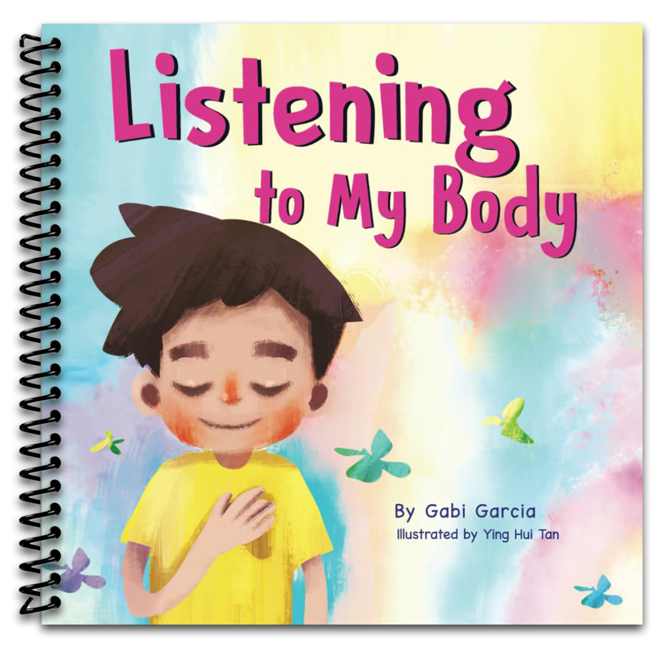 Listening to My Body: A guide to helping kids understand the connection between their sensations (what the heck are those?) and feelings so that they can get better at figuring out what they need. (Spiral bound)