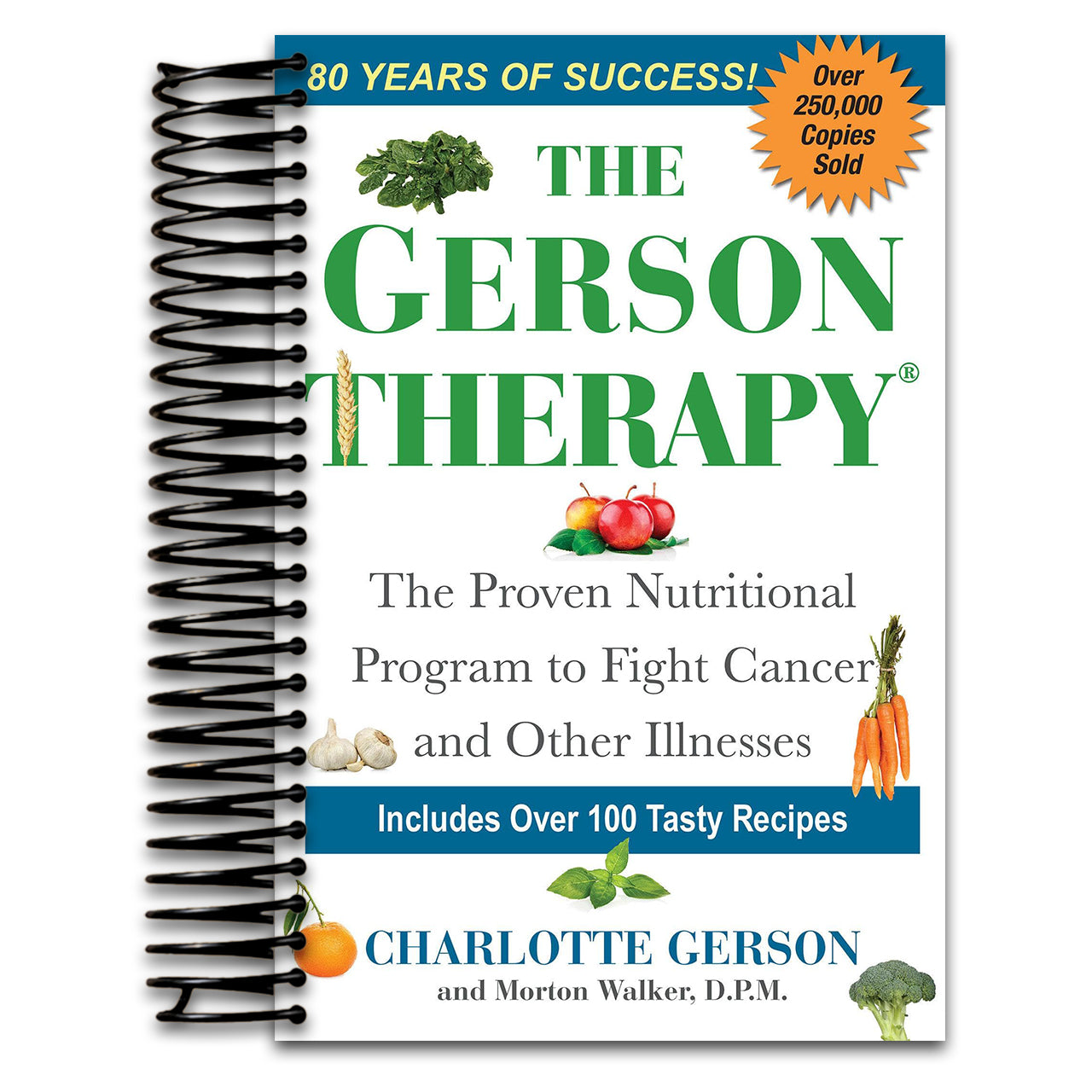 The Gerson Therapy: The Proven Nutritional Program to Fight Cancer and Other Illnesses, Cover may vary (Spiral bound) Happy Coil spiral bound book
