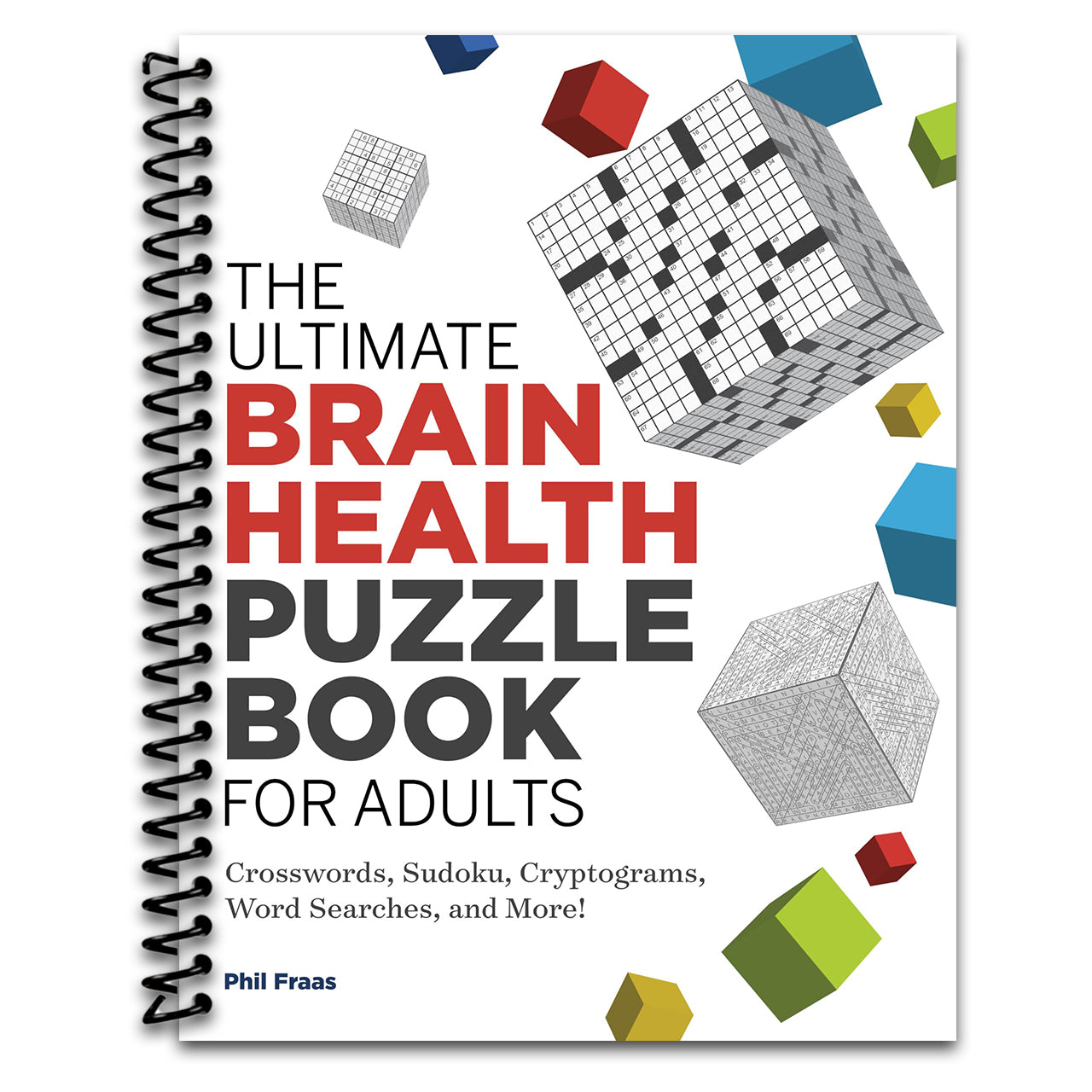 The Ultimate Brain Health Puzzle Book for Adults: Crosswords, Sudoku, Cryptograms, Word Searches, and More! (Spiral bound)