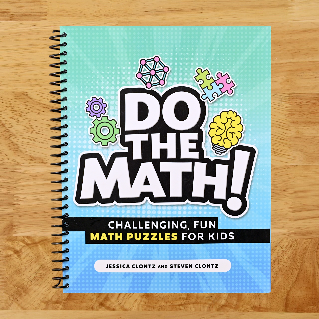 Do the Math!: Challenging, Fun Math Puzzles for Kids (Spiral bound)