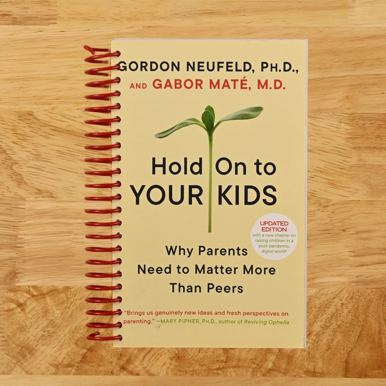 Hold On to Your Kids: Why Parents Need to Matter More Than Peers