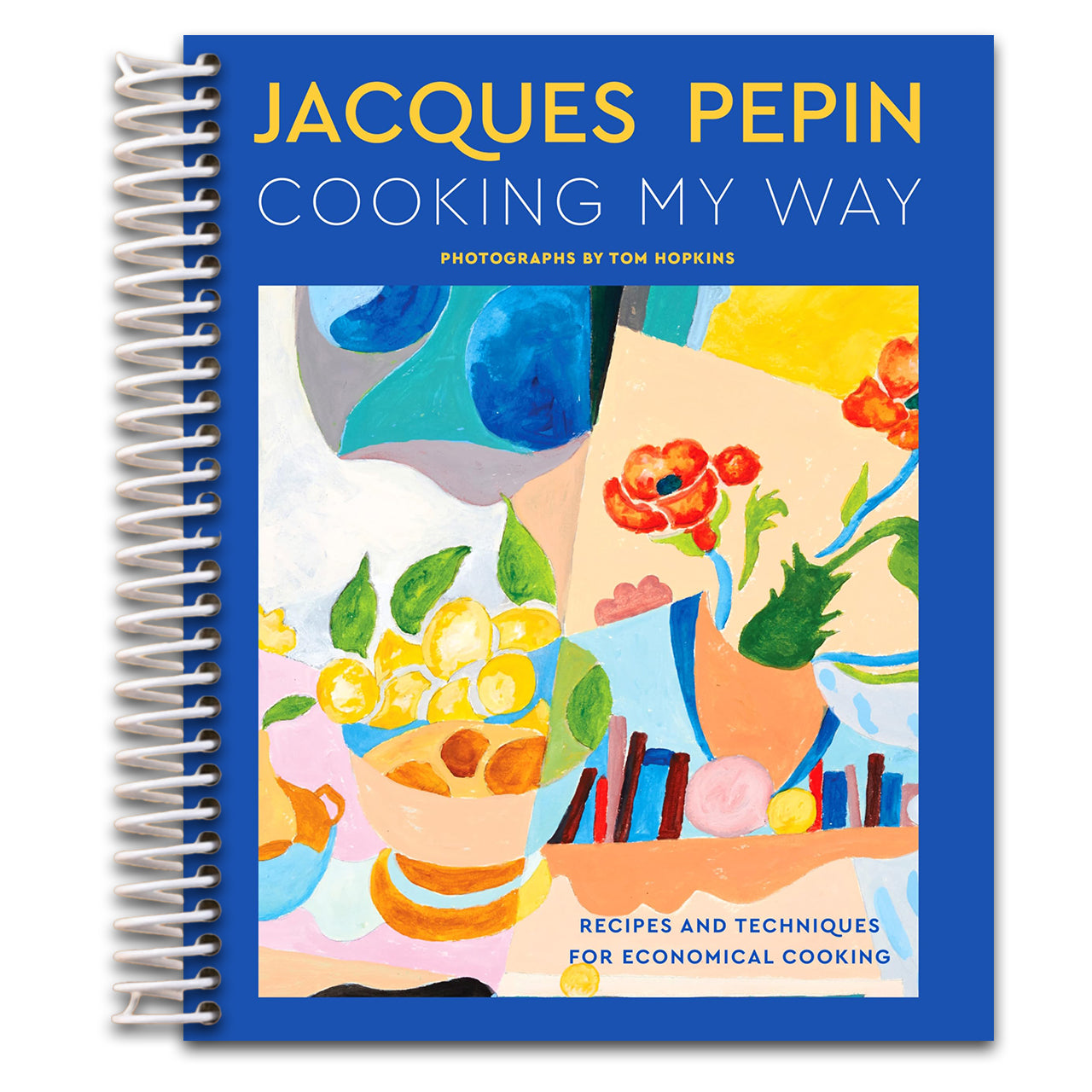 Jacques Pépin Cooking My Way: Recipes and Techniques for Economical Cooking (Spiral bound) Happy Coil spiral bound book