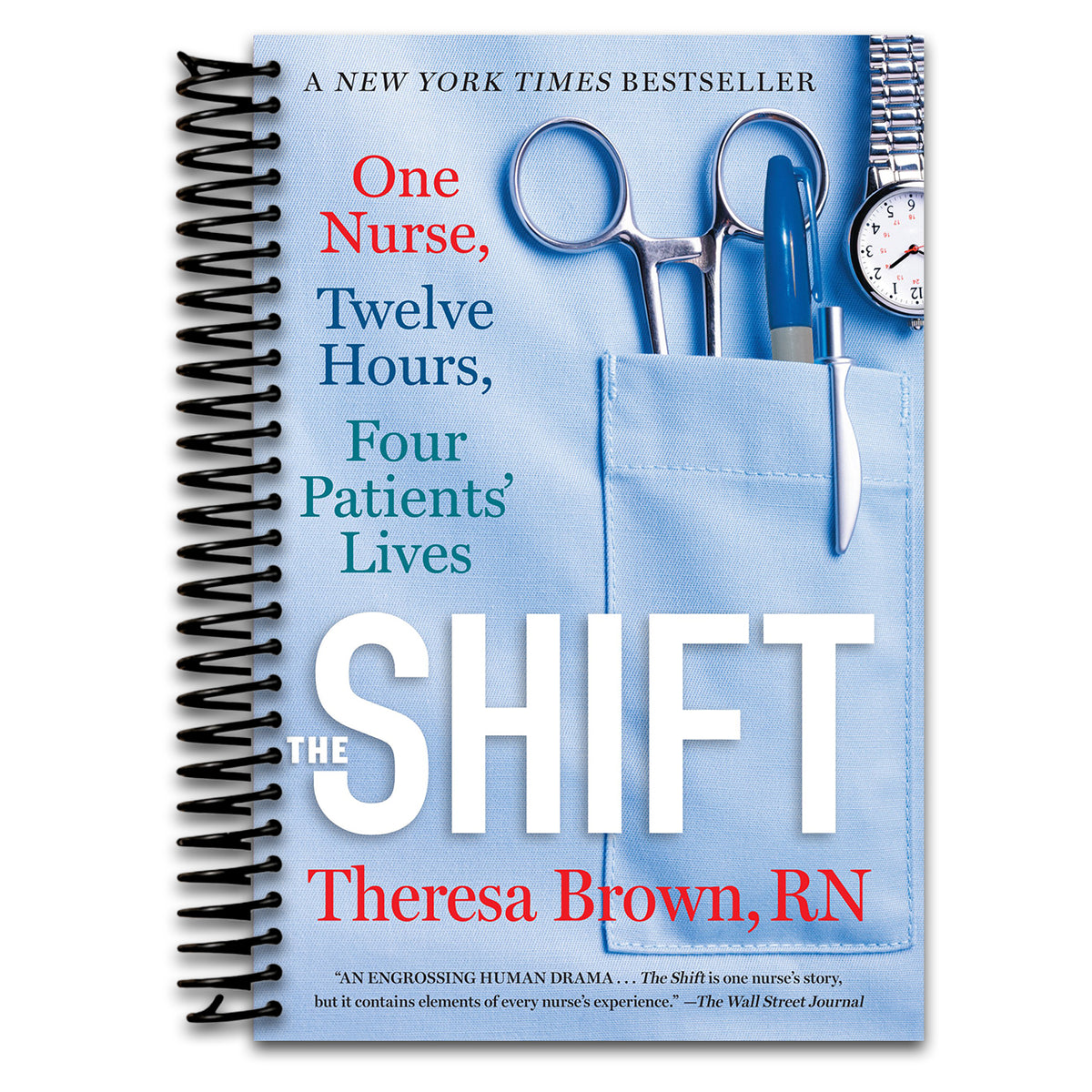 The Shift: One Nurse, Twelve Hours, Four Patients' Lives (Spiral bound)