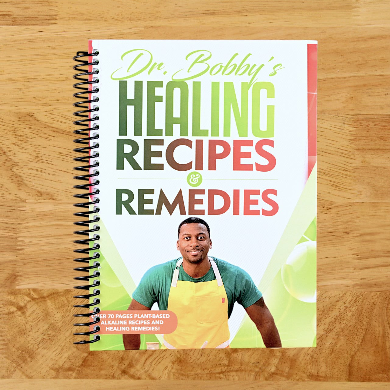 Dr. Bobby's Recipes and Remedies (Spiral bound)