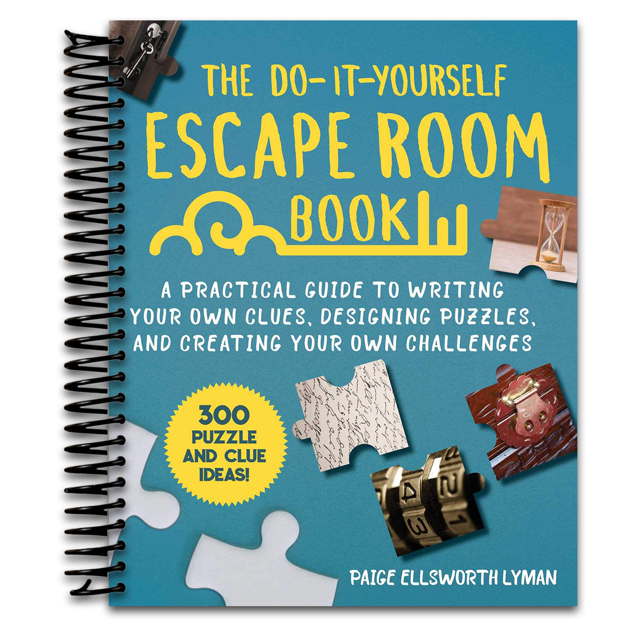 Do-It-Yourself Escape Room Book: A Practical Guide to Writing Your Own Clues, Designing Puzzles, and Creating Your Own Challenges (Spiral bound)