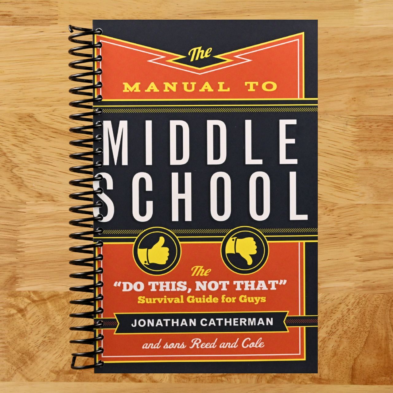 The Manual to Middle School: The "Do This, Not That" Survival Guide for Guys (Spiral bound) Happy Coil spiral bound book