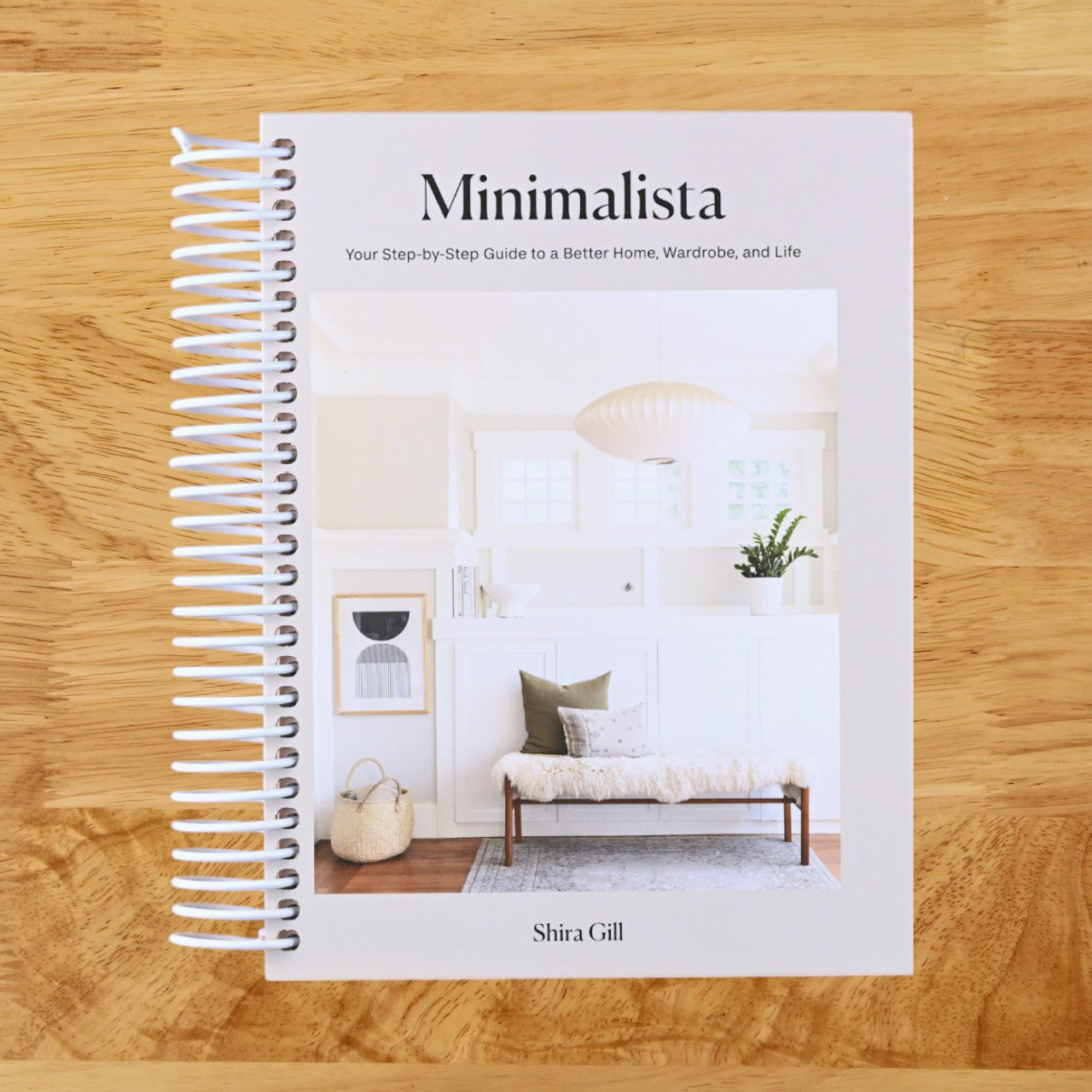Minimalista: Your Step-by-Step Guide to a Better Home, Wardrobe, and Life