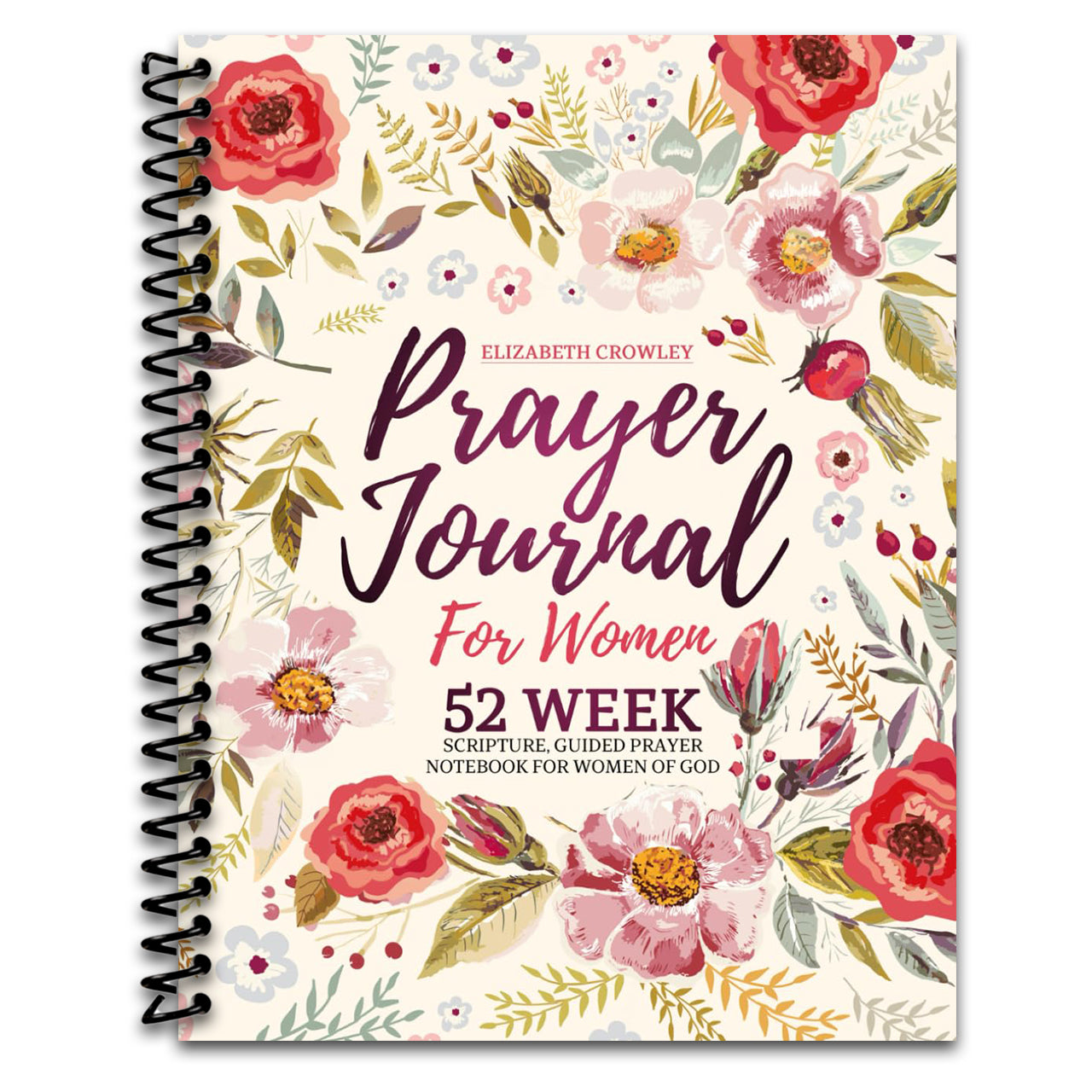 Prayer Journal For Women: 52 Week Scripture, Guided Prayer Notebook For Women Of God (Spiral bound) Happy Coil spiral bound book