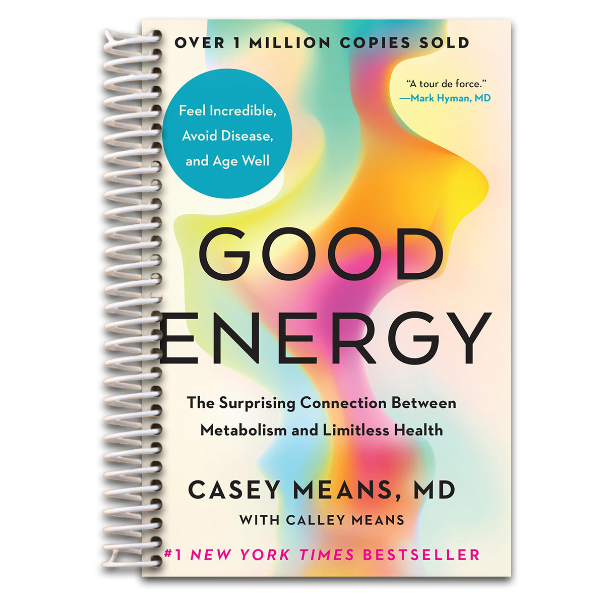 Good Energy: The Surprising Connection Between Metabolism and Limitless Health (Spiral bound)