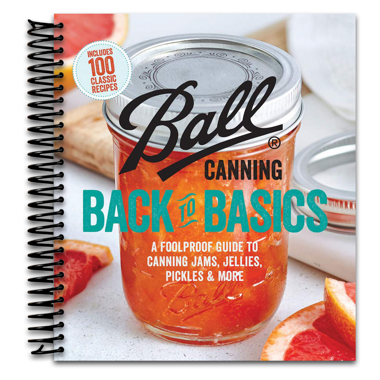 Ball Canning Back to Basics: A Foolproof Guide to Canning Jams, Jellies, Pickles, and More (Spiral bound) Happy Coil spiral bound book