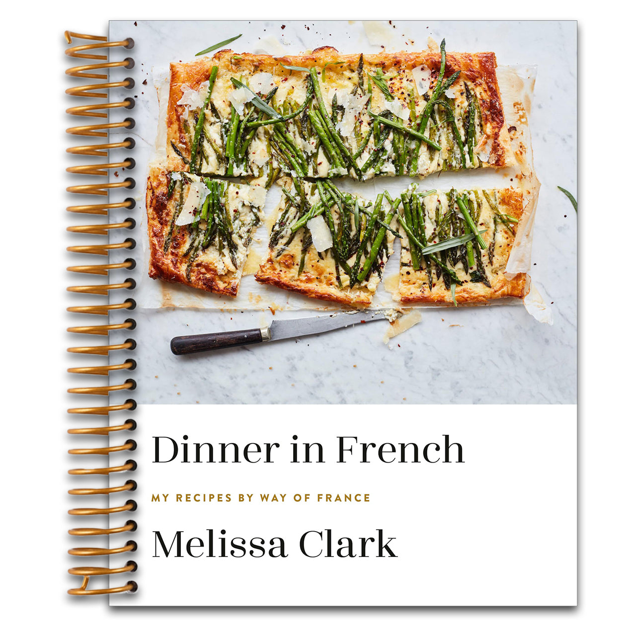 Dinner in French: My Recipes by Way of France: A Cookbook (Spiral bound)