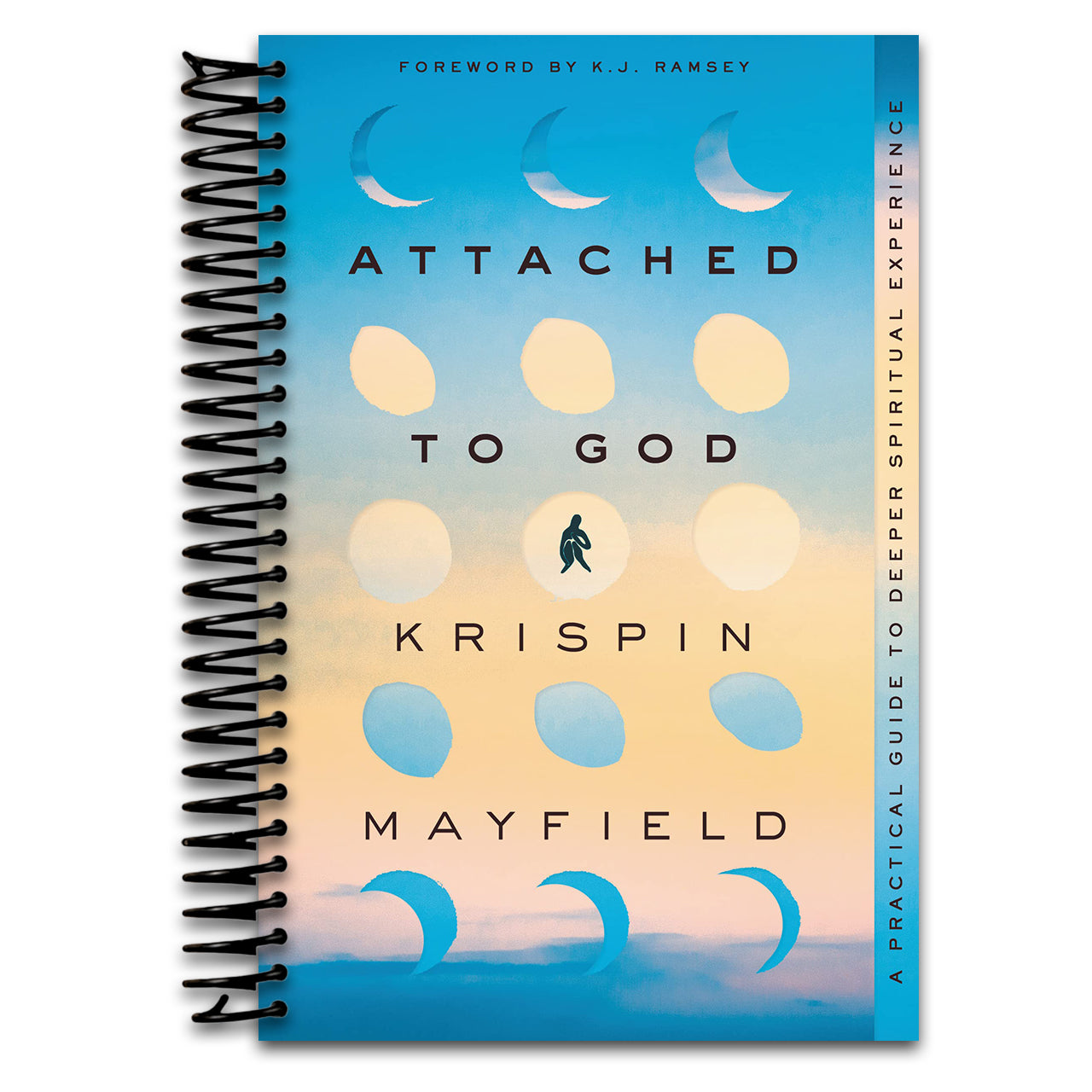 Attached to God: A Practical Guide to Deeper Spiritual Experience (Spiral bound)