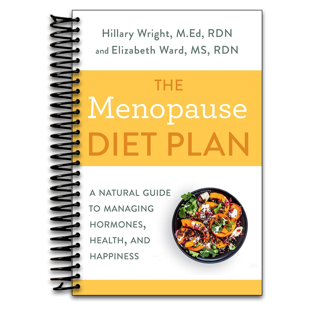 The Menopause Diet Plan: A Natural Guide to Managing Hormones, Health, and Happiness (Spiral bound)