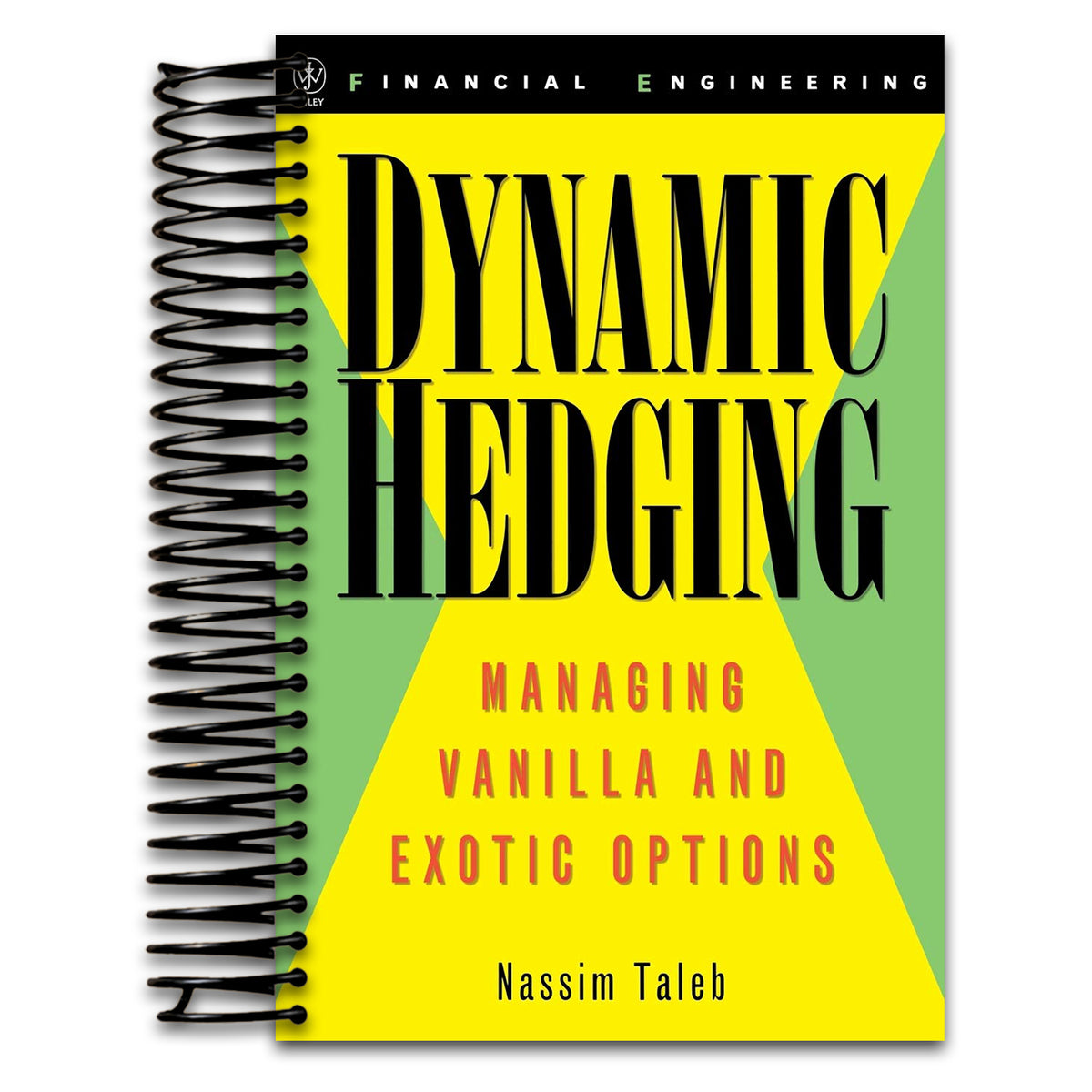 Dynamic Hedging: Managing Vanilla and Exotic Options (Spiral bound) Happy Coil spiral bound book
