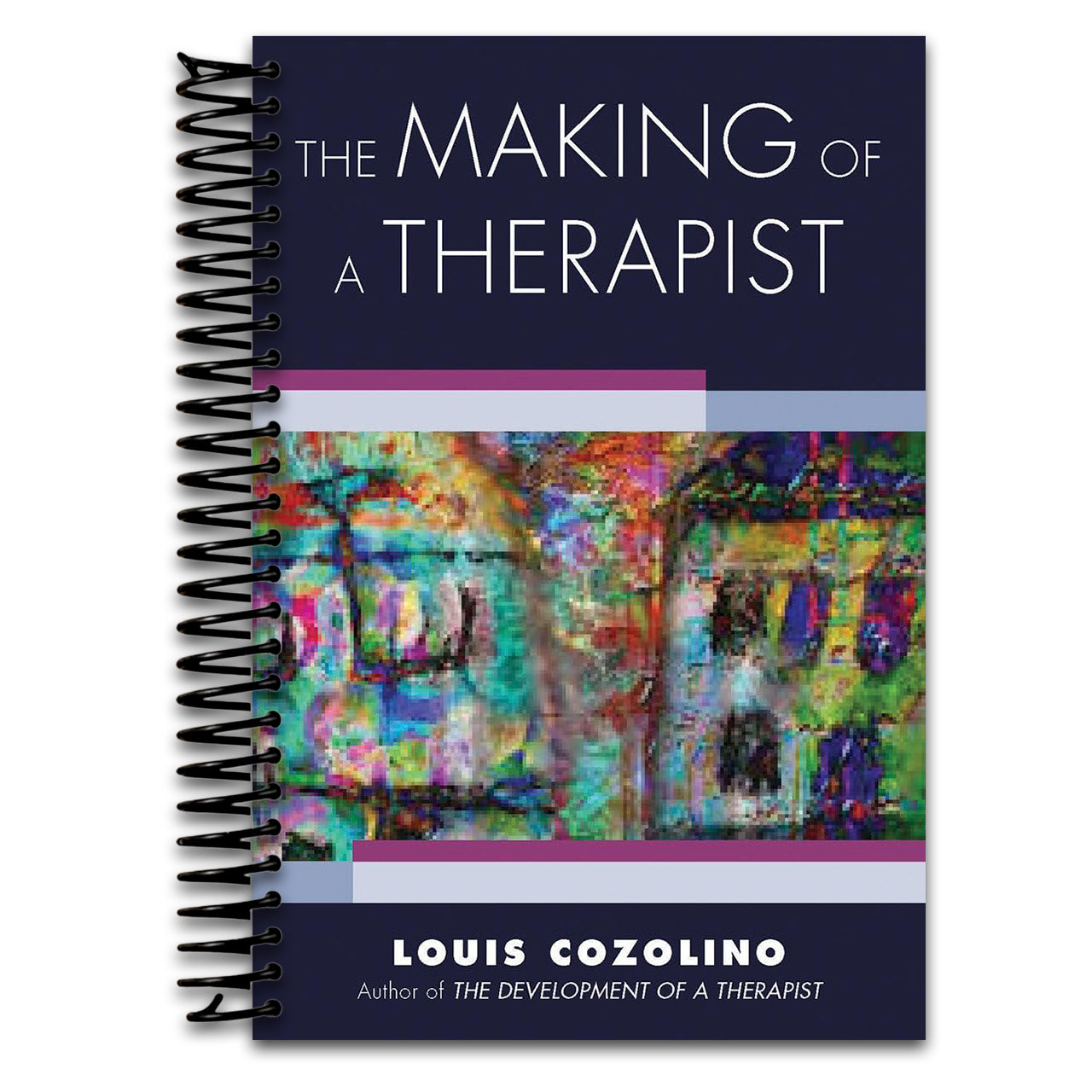 The Making of a Therapist: A Practical Guide for the Inner Journey (Norton Series on Interpersonal Neurobiology) (Spiral bound)