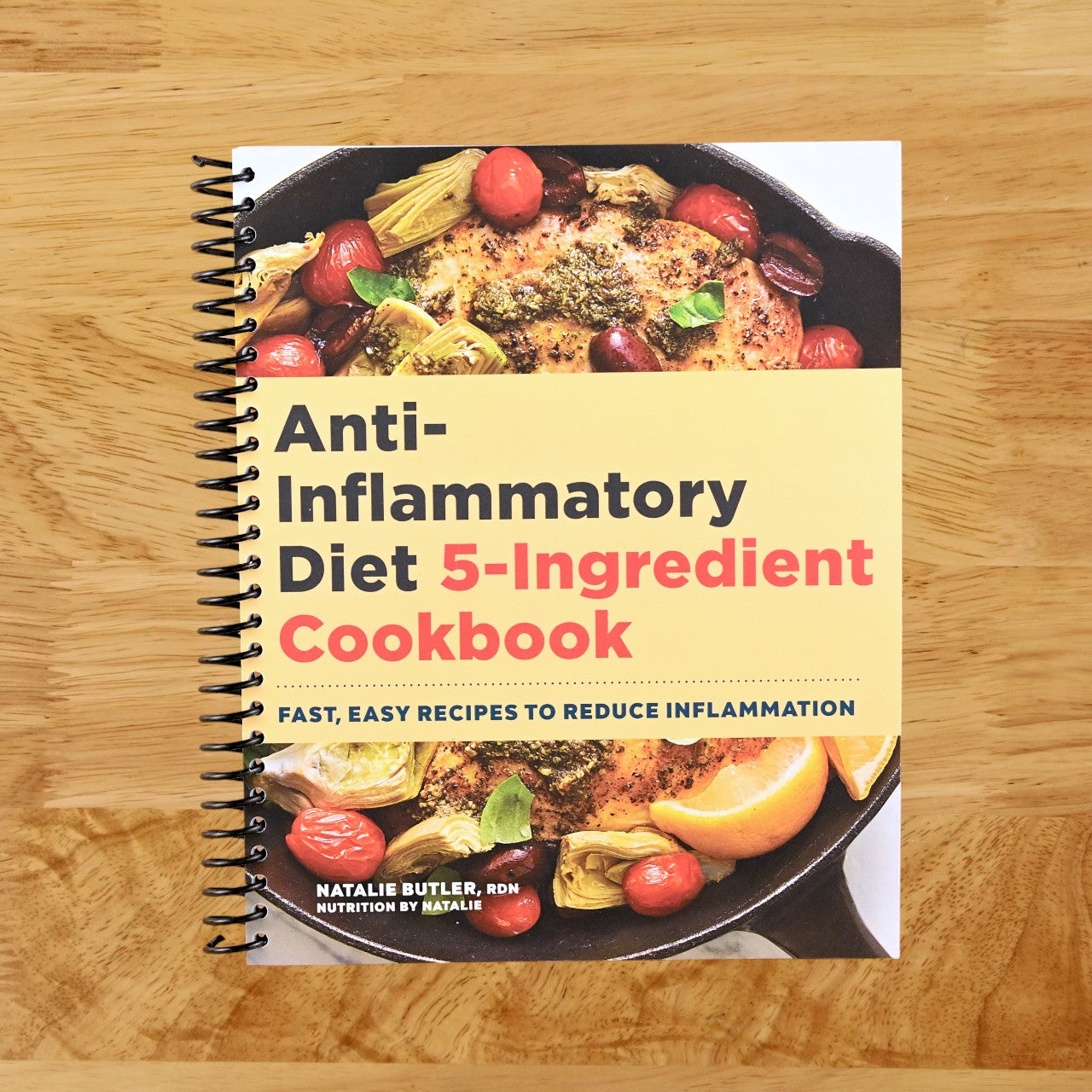 Anti-Inflammatory Diet 5-Ingredient Cookbook: Fast, Easy Recipes to Reduce Inflammation