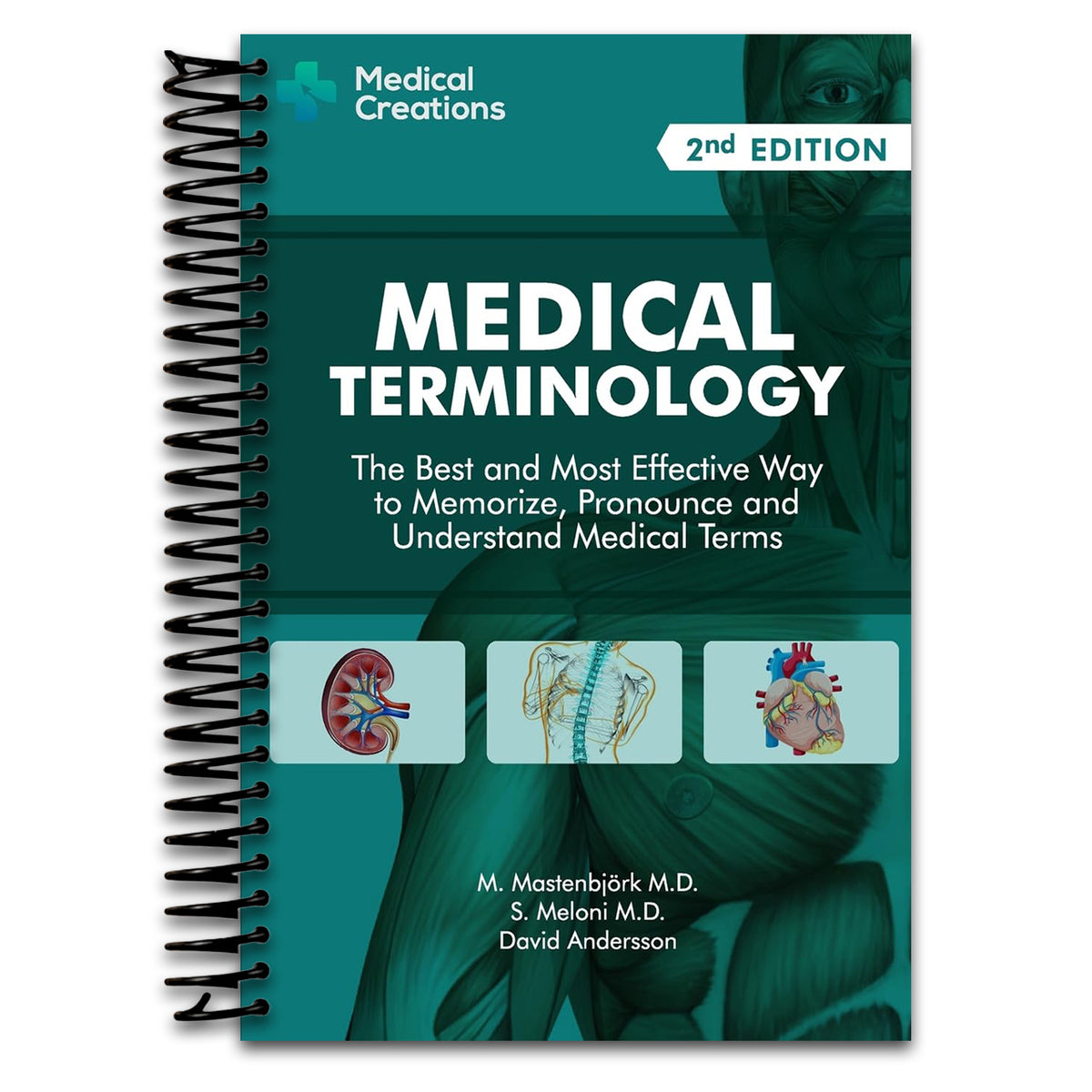 Medical Terminology: The Best and Most Effective Way to Memorize, Pronounce and Understand Medical Terms: Second Edition (Spiral bound) Happy Coil spiral bound book