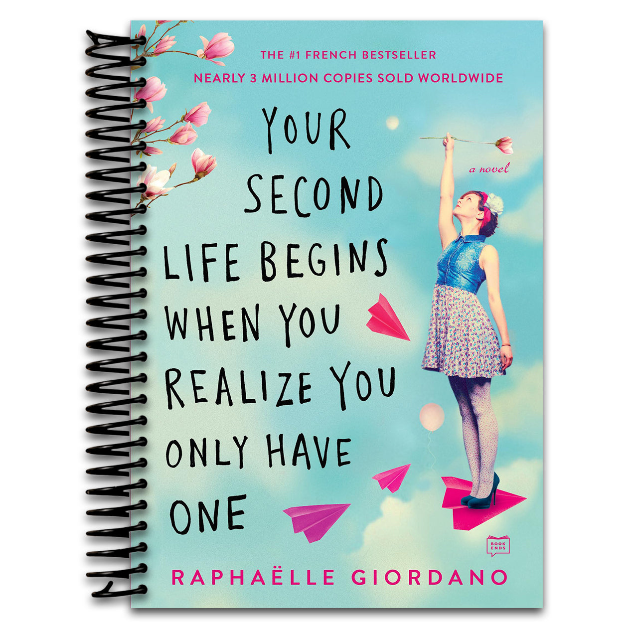 Your Second Life Begins When You Realize You Only Have One (Spiral bound) Happy Coil spiral bound book