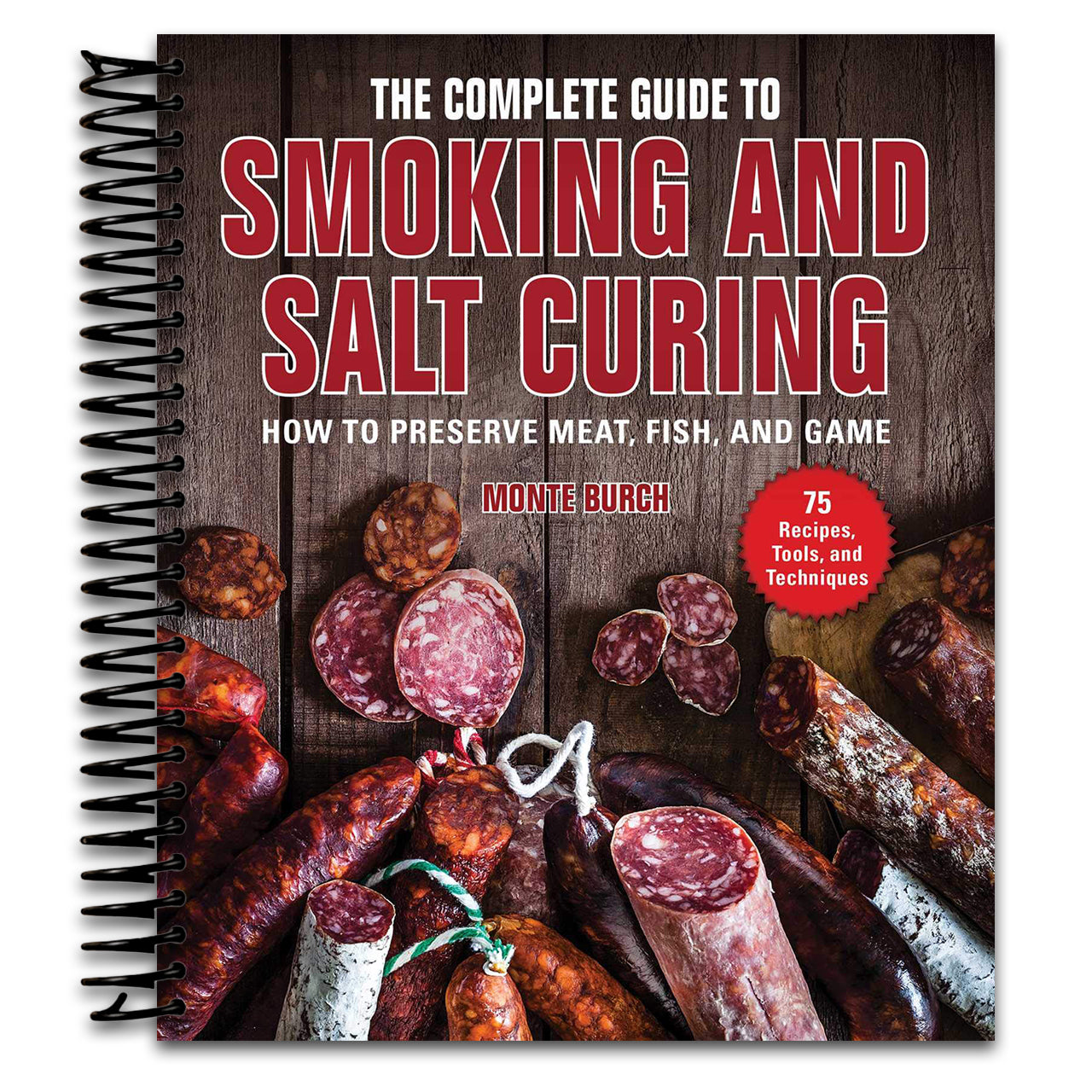 The Complete Guide to Smoking and Salt Curing: How to Preserve Meat, Fish, and Game (Spiral bound) Happy Coil spiral bound book