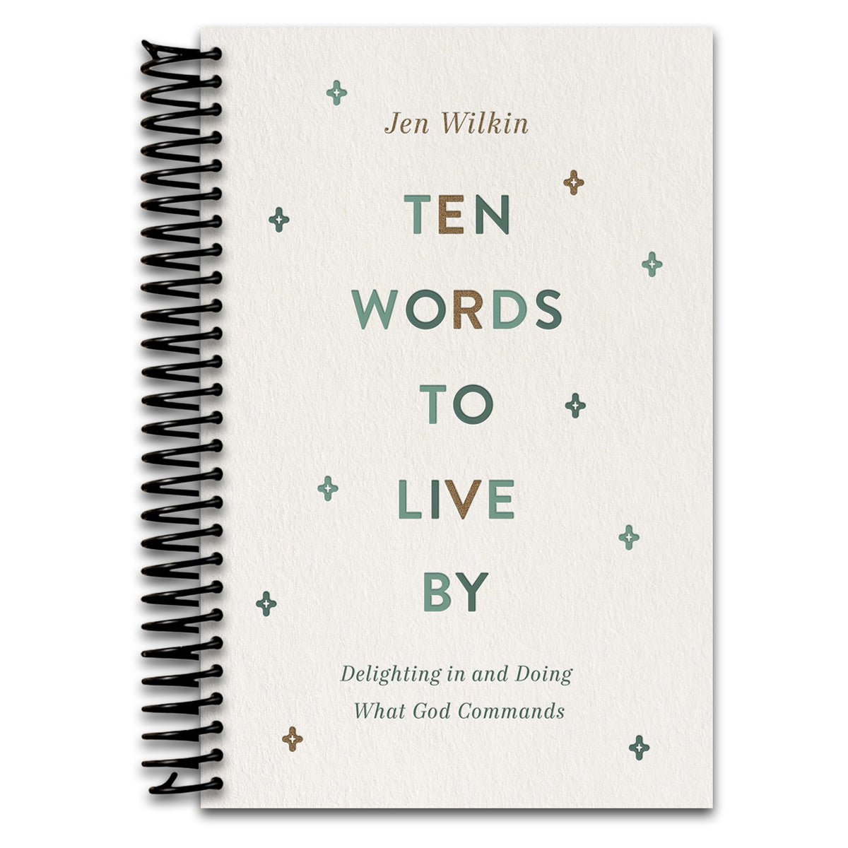 Ten Words to Live By: Delighting in and Doing What God Commands (Spiral bound)