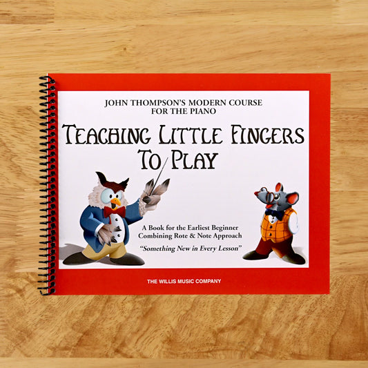 Teaching Little Fingers to Play: A Book for the Earliest Beginner (John Thompsons Modern Course for The Piano)