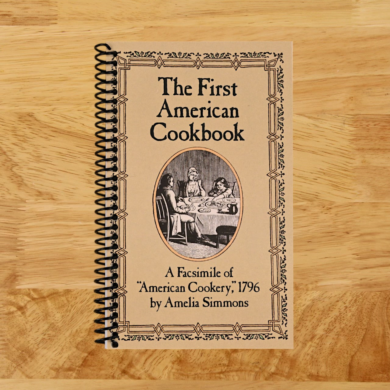 The First American Cookbook: A Facsimile of "American Cookery," 1796